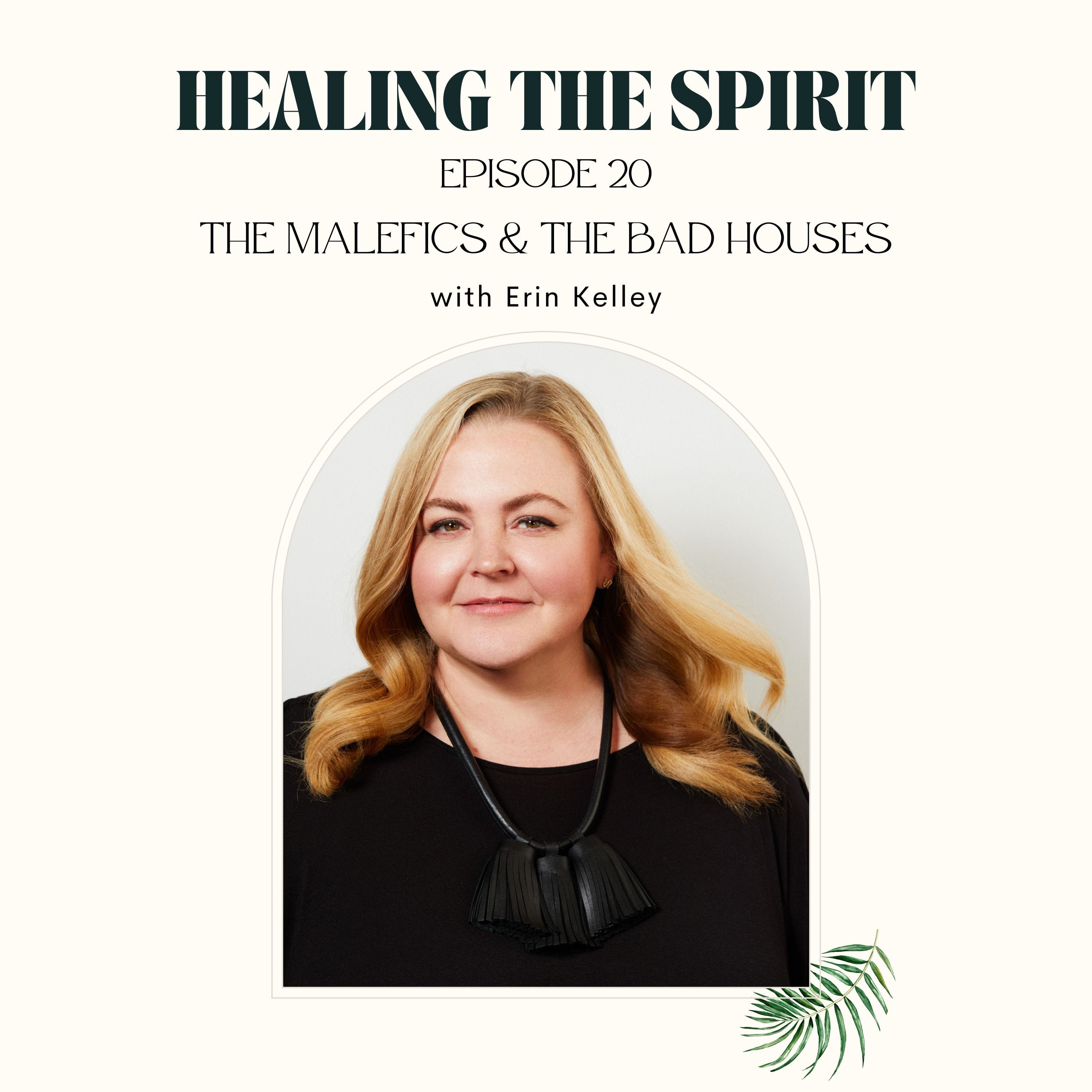 20. Erin Kelley: The Malefics & The Bad Houses episode artwork