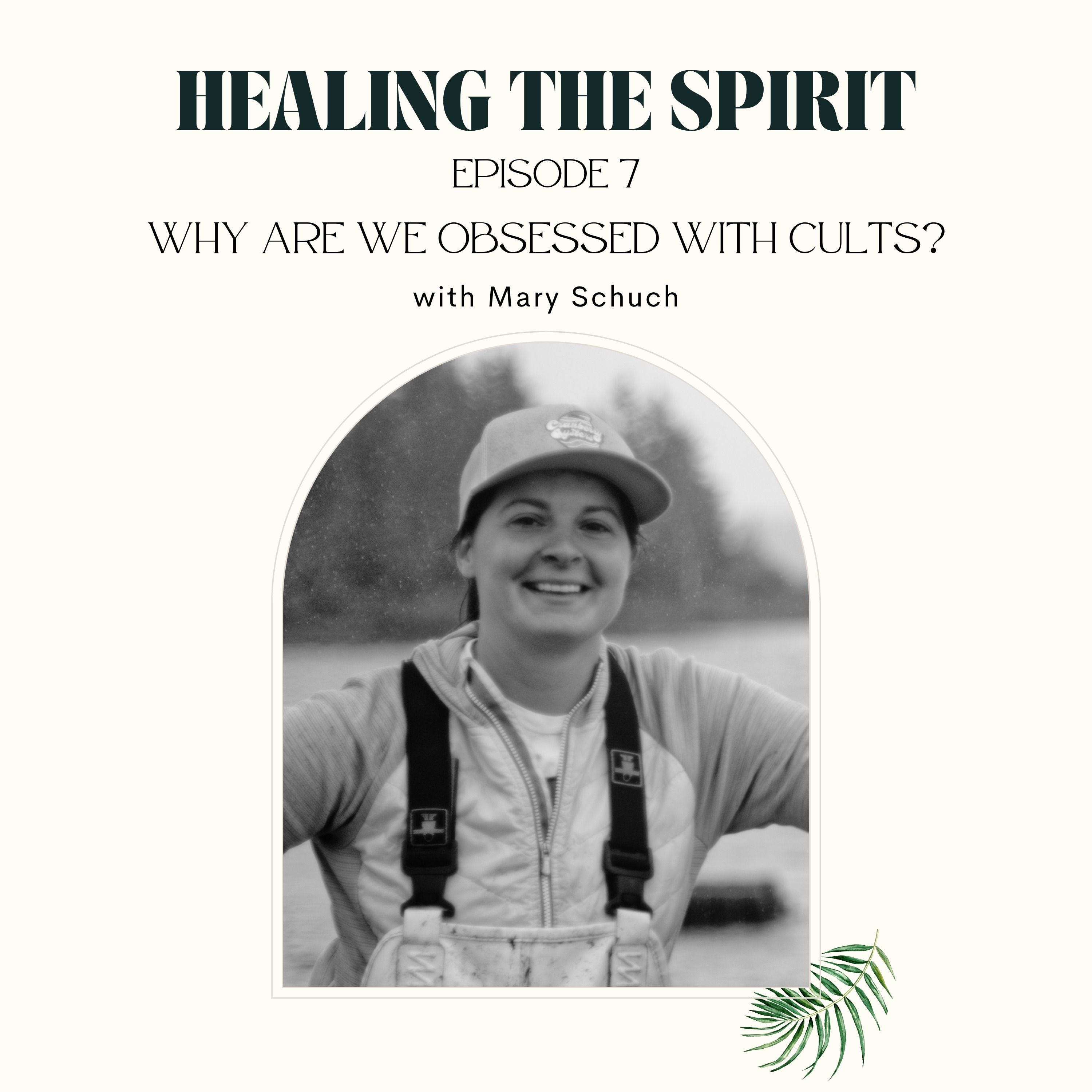 7. Mary Schuch: Why Are We Obsessed with Cults? episode artwork