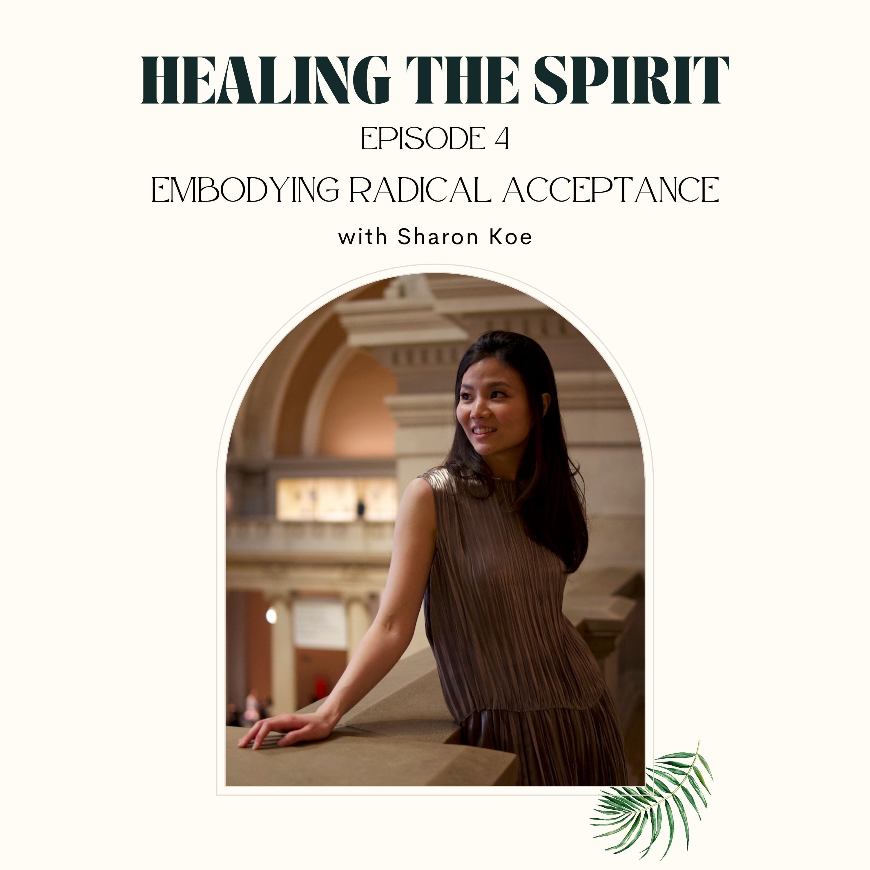 4. Sharon Koe: Embodying Radical Acceptance episode artwork