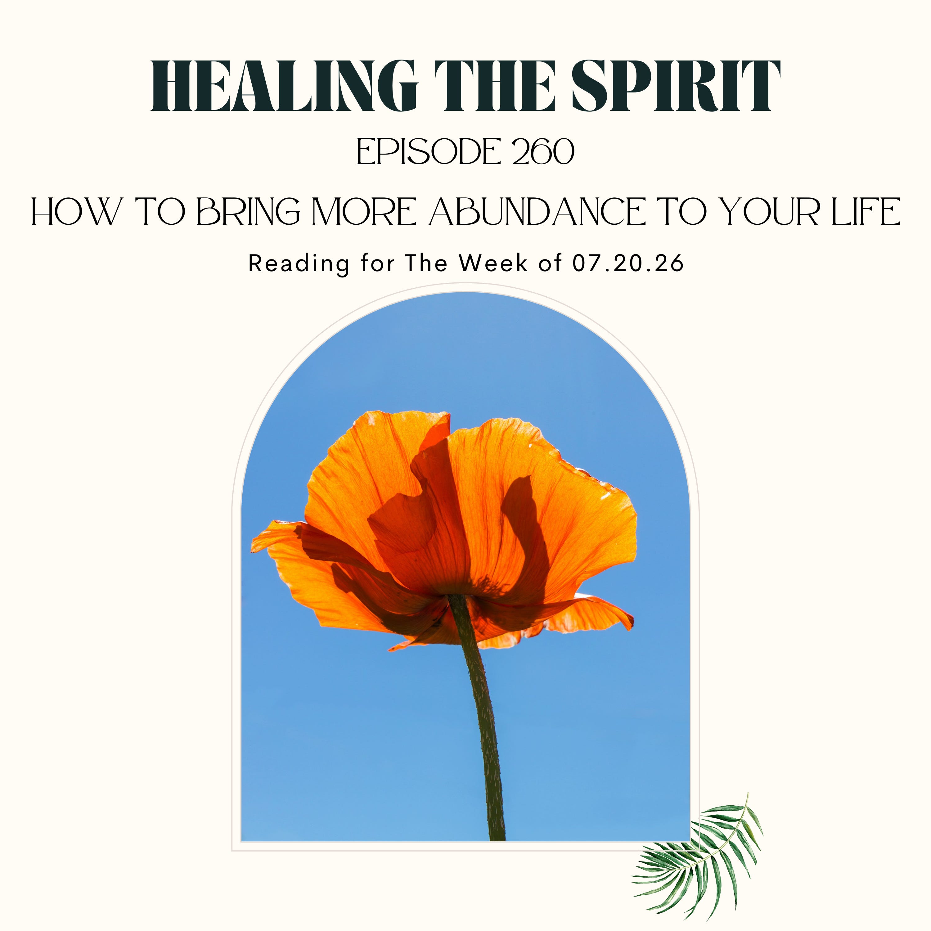 260. How To Bring More Abundance To Your Life: Reading for The Week of 07.20.26