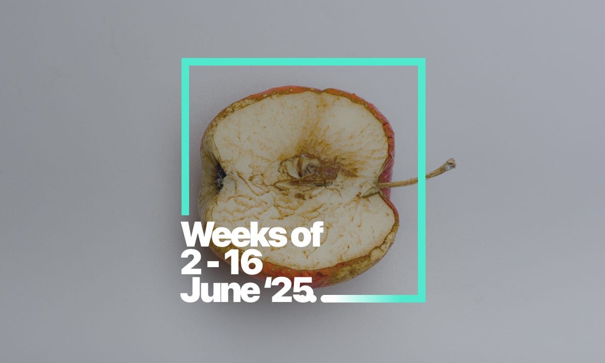 One Bad Apple | Risk Updates for Weeks of 2 - 16 June '25