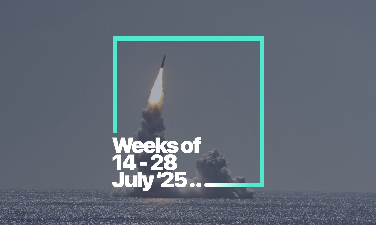 Nuclear Codes | Risk Updates for Weeks of 14th - 28th July '25