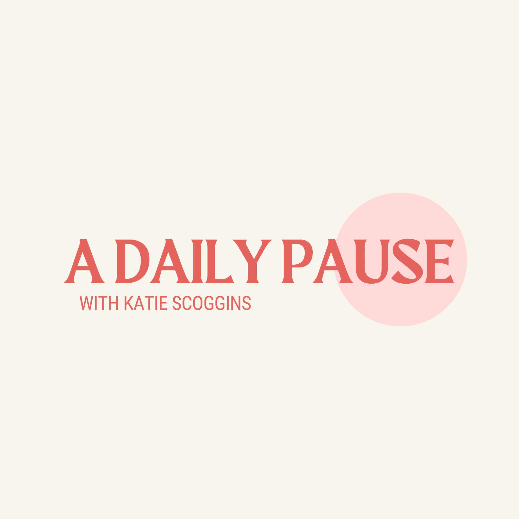 A Daily Pause Podcast