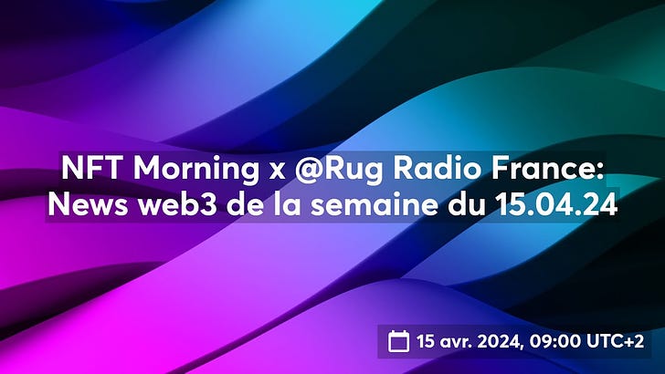 #691 | Les news de la semaine du 15.04.24 w/ Rug Radio France