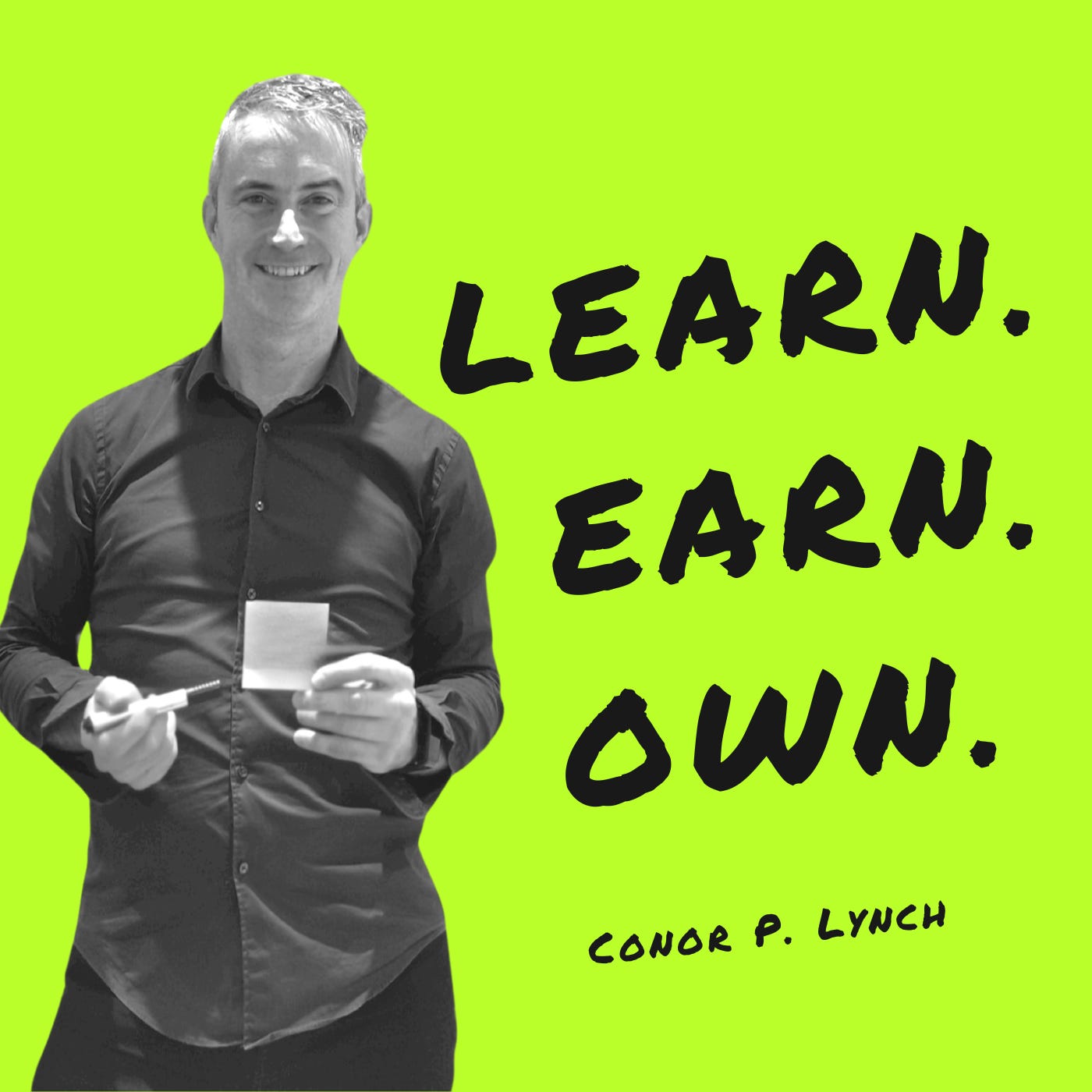 LEARN • EARN • OWN