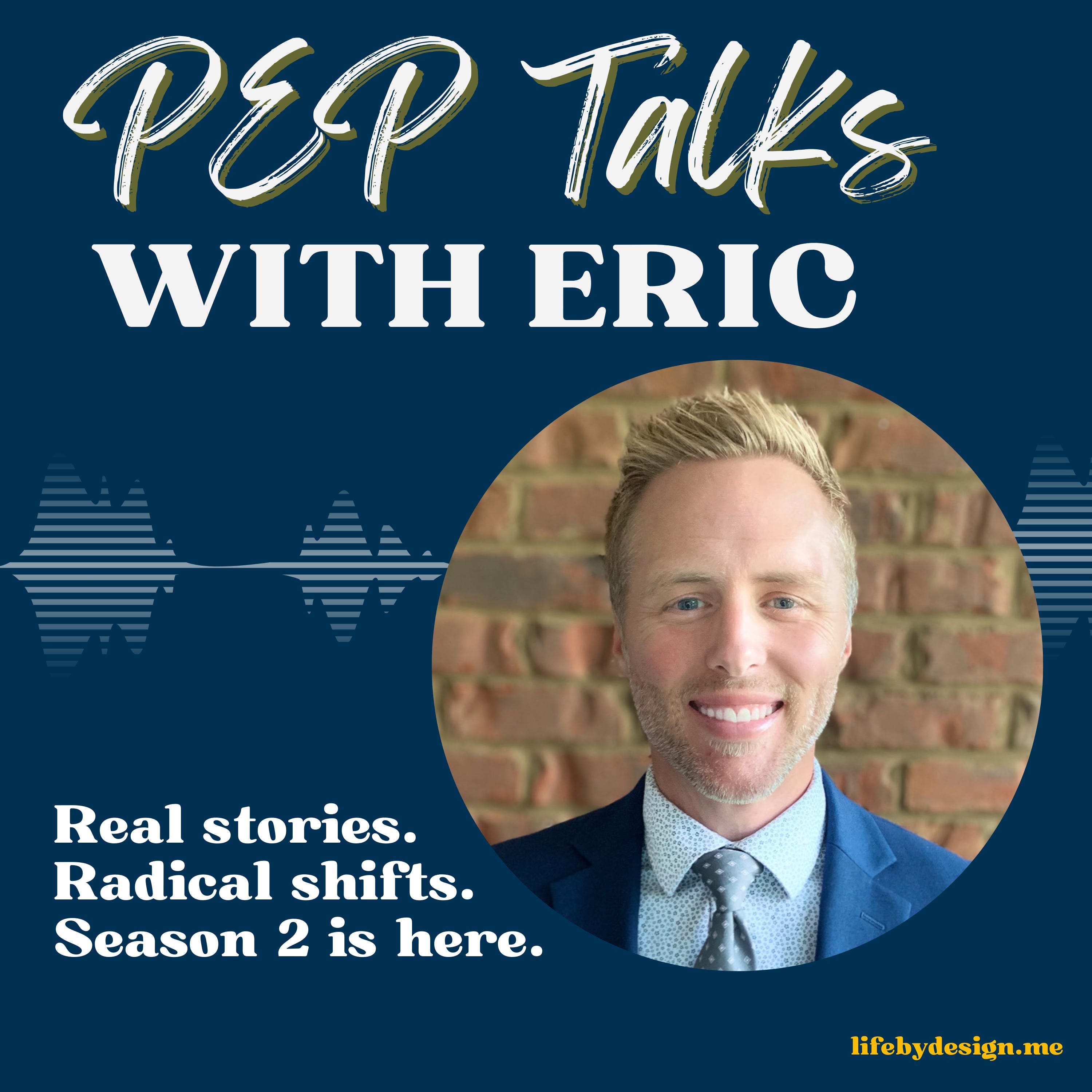 Pep Talks with Eric