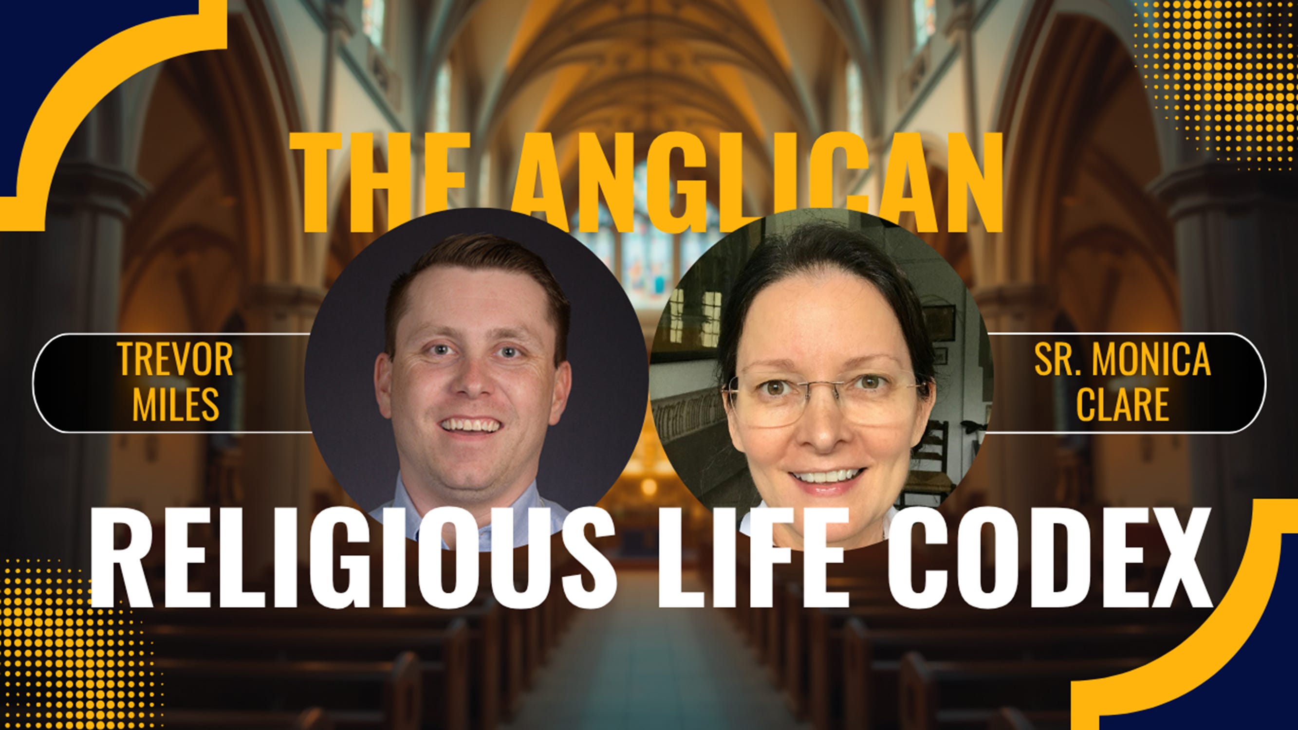 Episode 45 - "The Anglican Religious Life Codex: Sr. Monica Clare" episode artwork