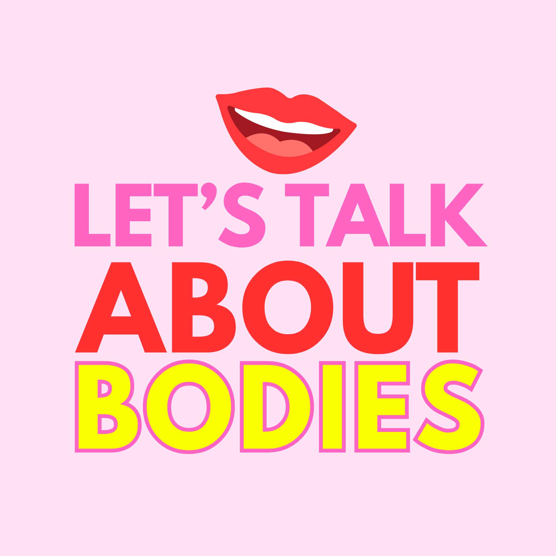 Let’s Talk About Bodies!