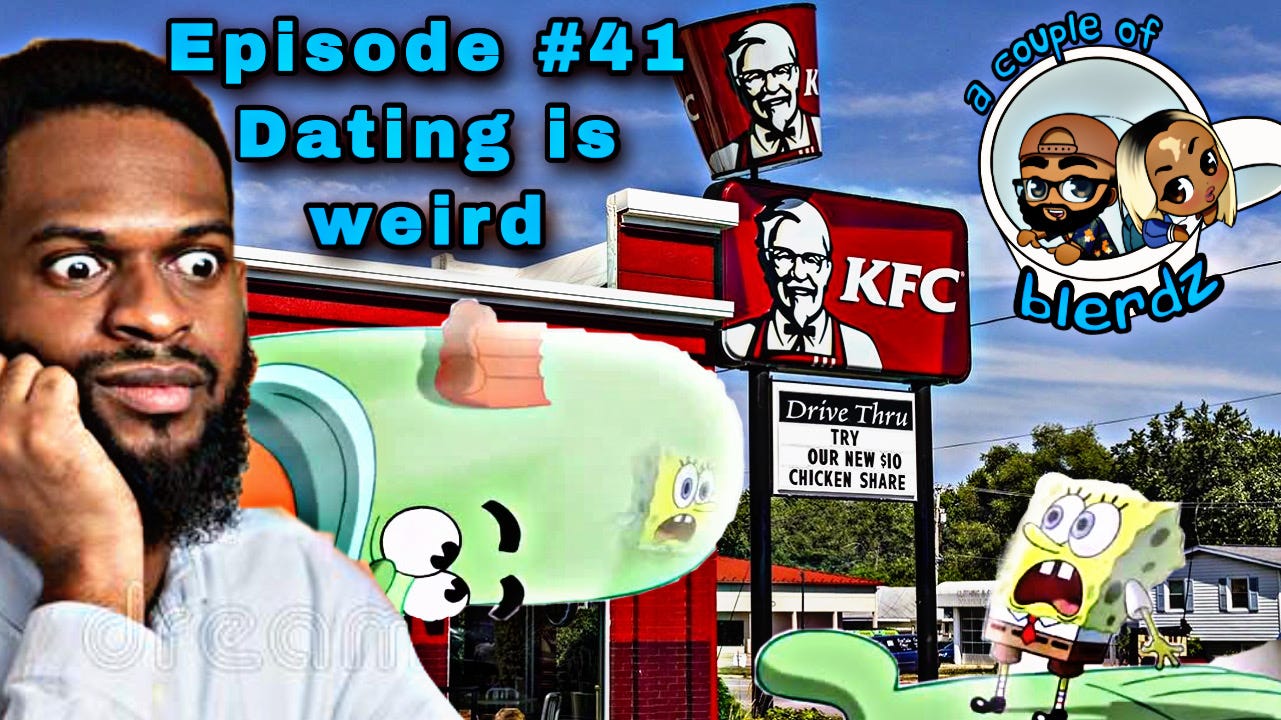 Dating Is Weird: A Couple of Blerdz Talk About It - Episode 41 episode artwork