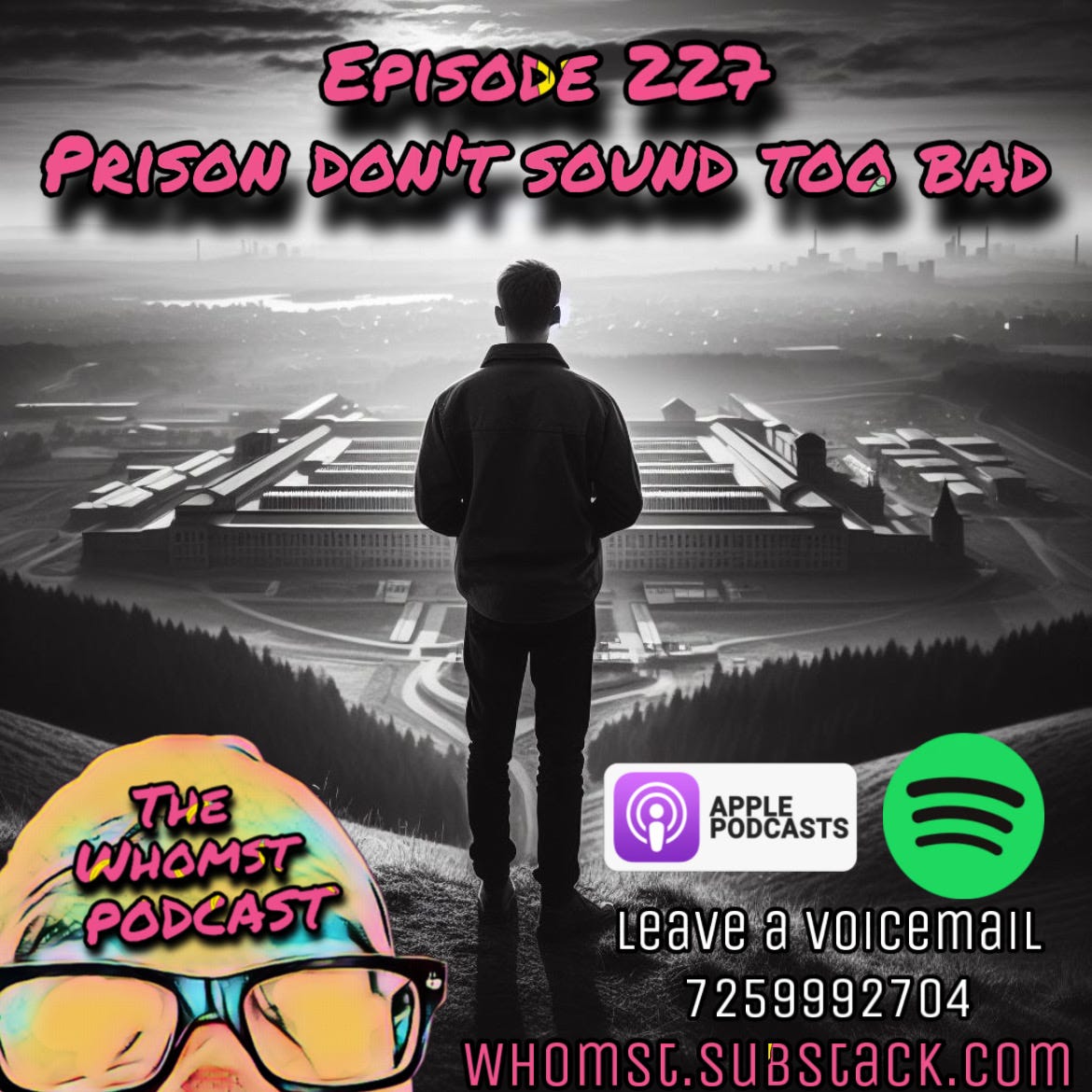 Prison don't sound too bad [Whomst 227]  - podcast episode cover