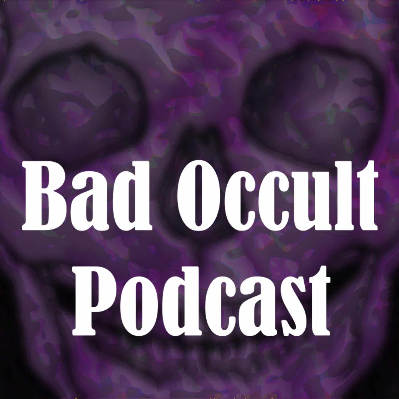 Bad Occult Podcast