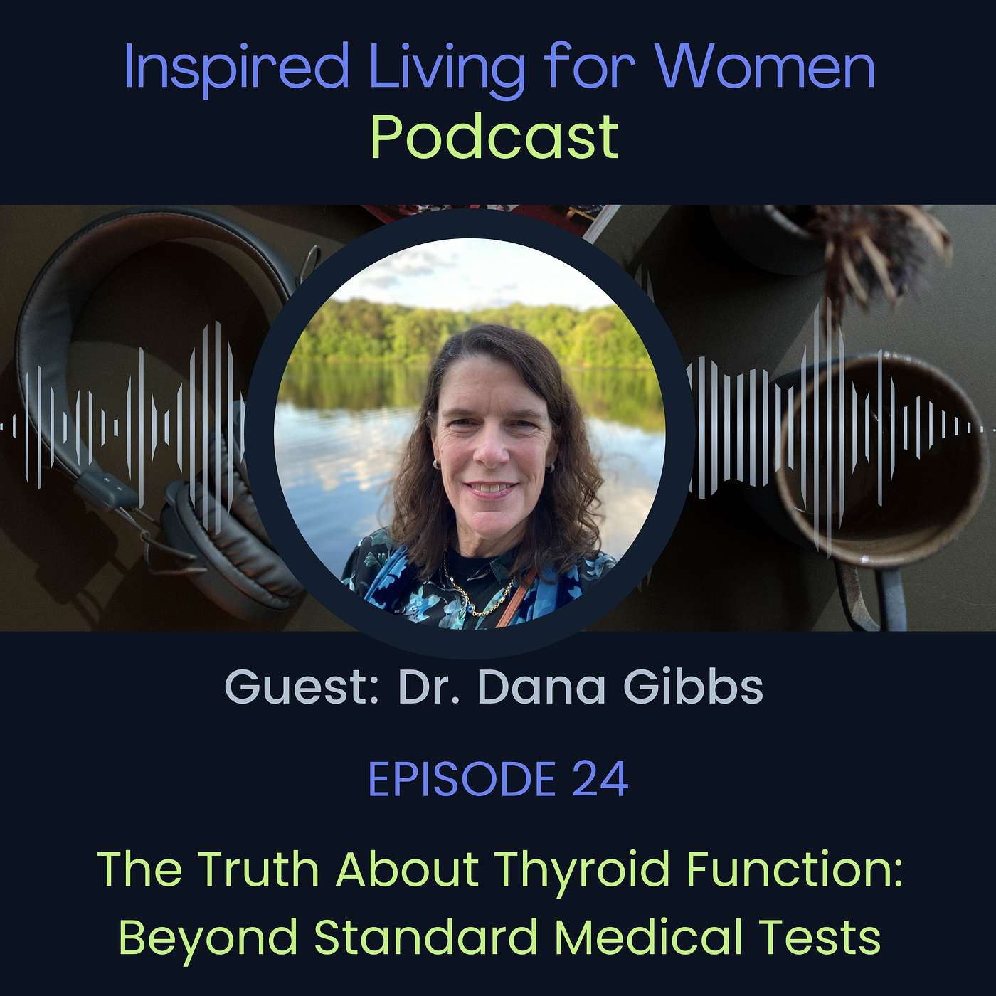 Inspired Living for Women: Conversations With Women Over 40