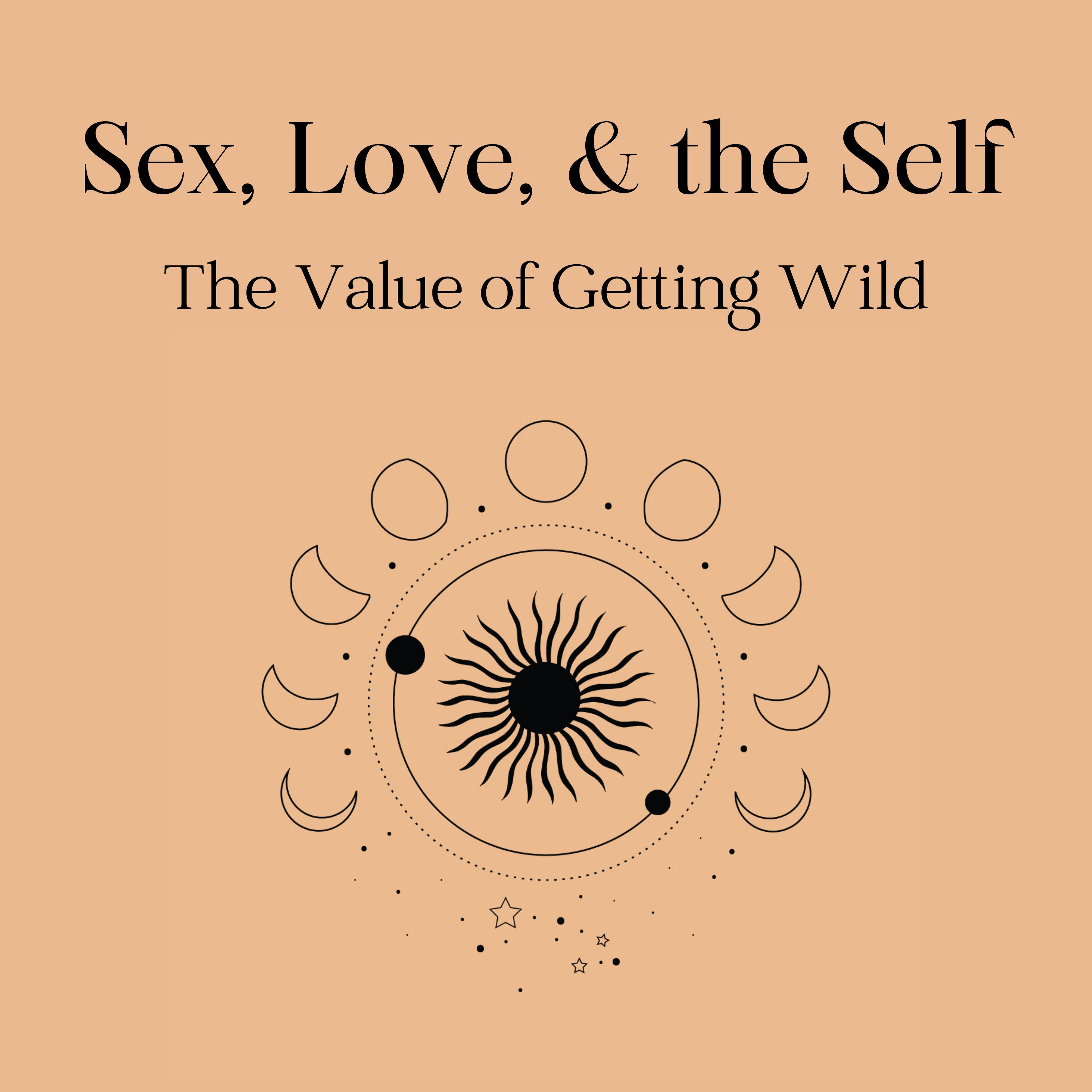 The Value of Getting Wild