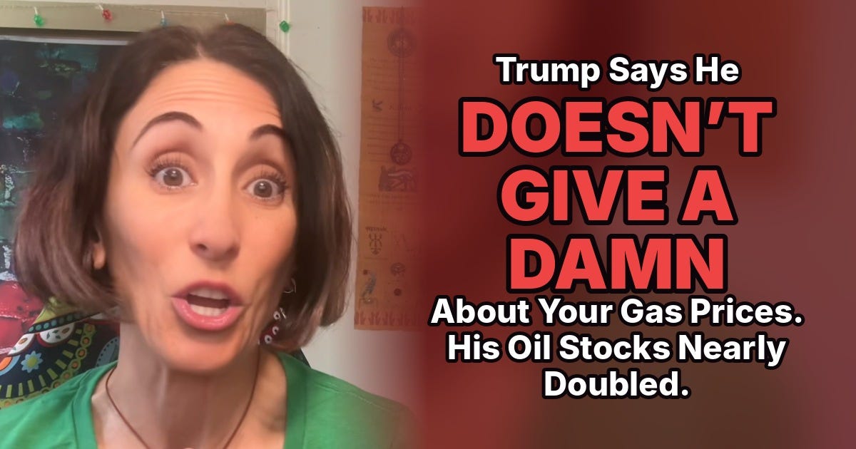 Trump Says He Doesn't Give A Damn About Your Gas Prices. His Oil Stocks Nearly Doubled.