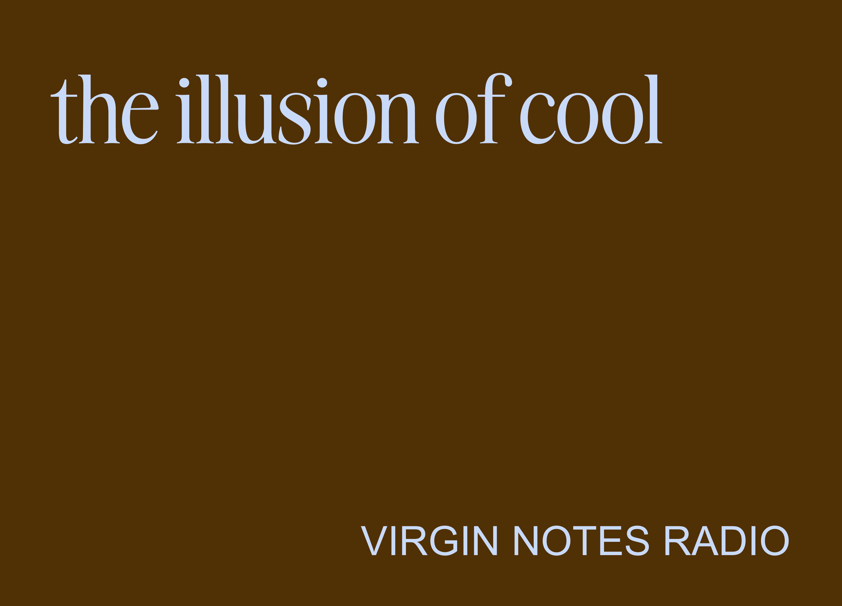 the illusion of cool (+ exciting announcement)