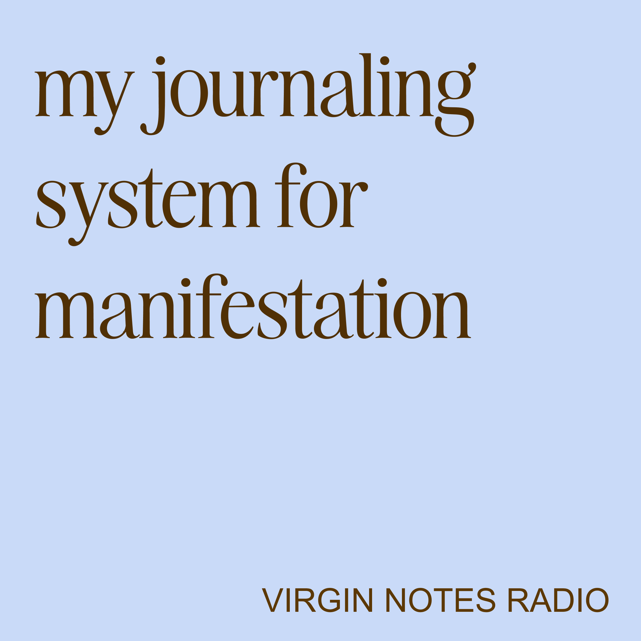 my journaling system for manifestation