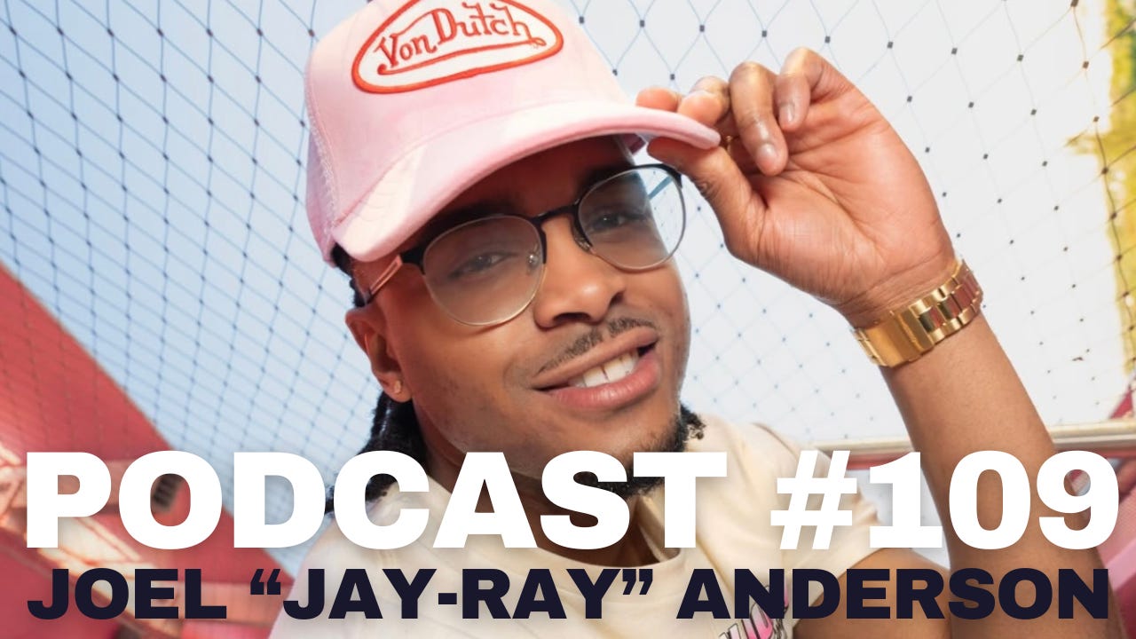 PODCAST #109 - Joel “Jay-Ray” Anderson  episode artwork
