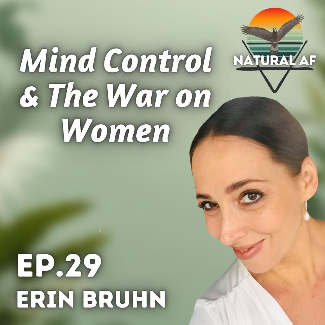 Ep. 29: Erin Bruhn | Mind Control & The War on Women
