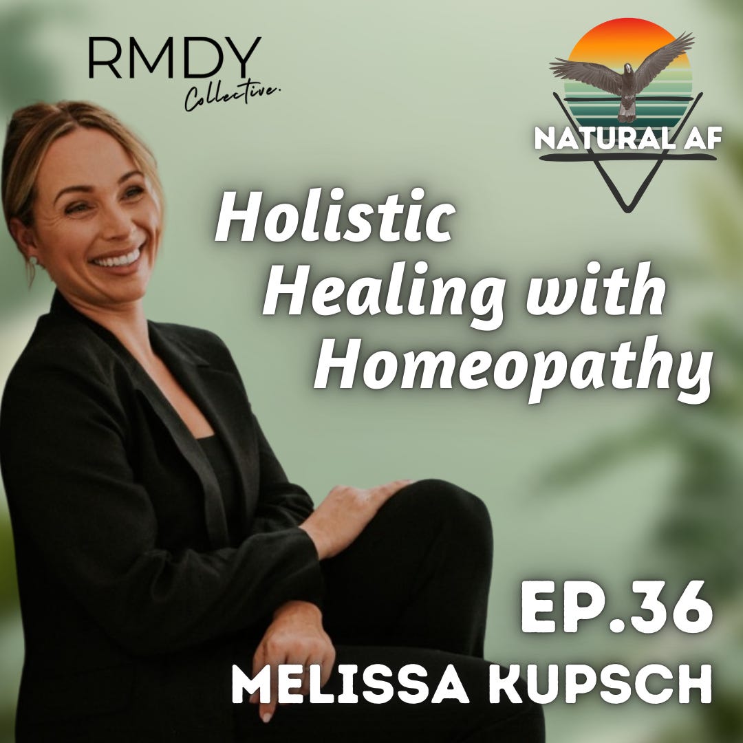 Ep. 36: Melissa Kupsch | Holistic Healing with Homeopathy
