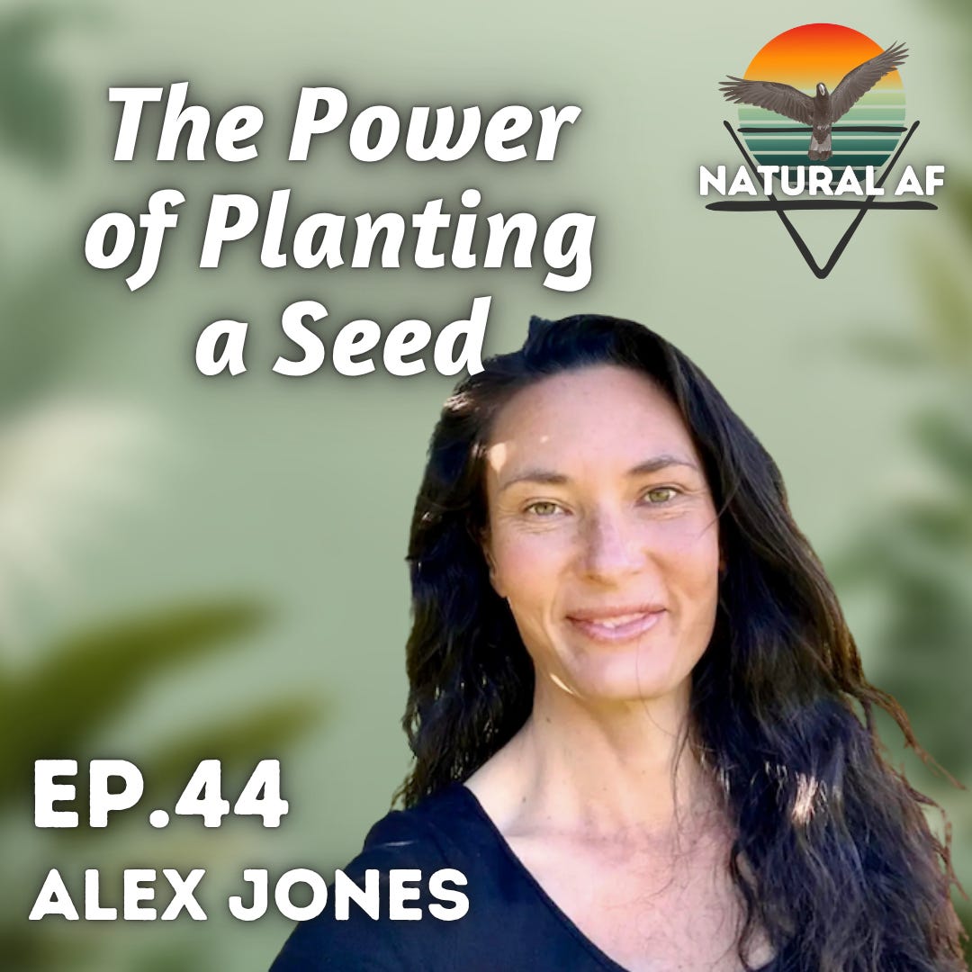 Ep. 44: Alex Jones | The Power of Planting a Seed