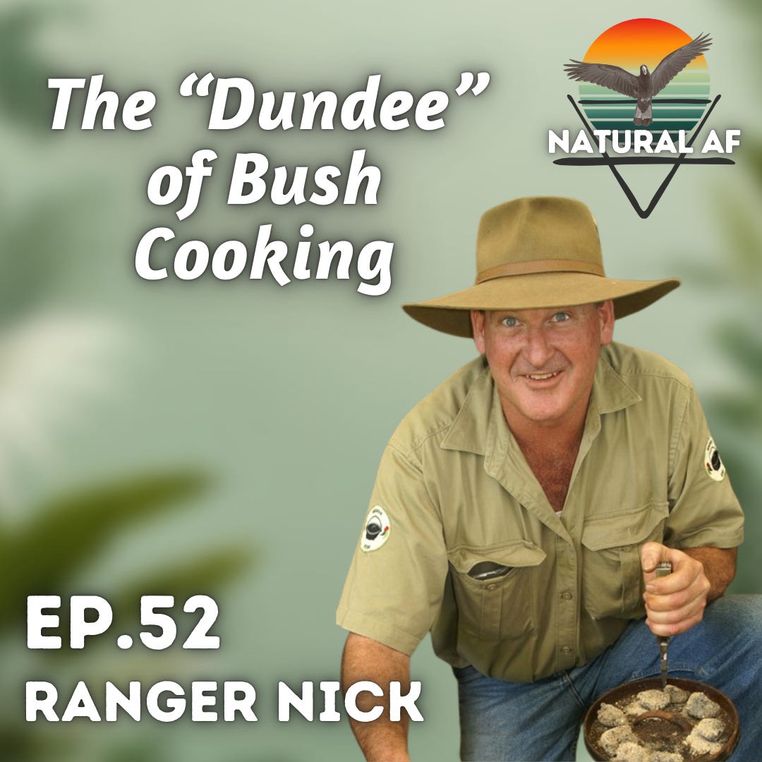 Ep. 52: Ranger Nick | The “Dundee” of Bush Cooking