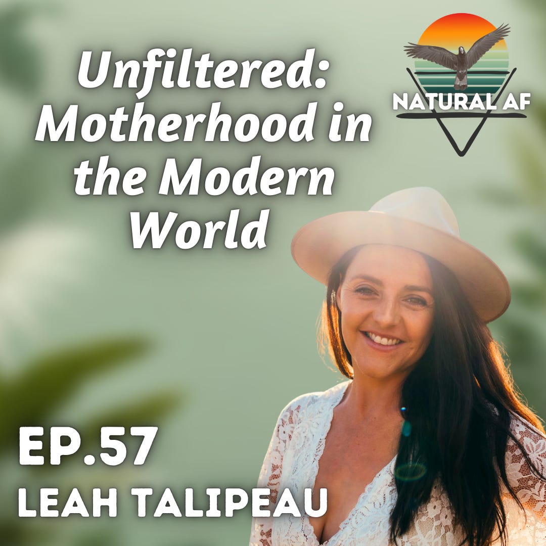 Ep. 57: Leah Talipeau | Unfiltered: Motherhood in a Modern World