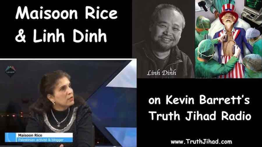 Maisoon Rice Questions Turkey-Syria “HAARPquake”; Linh Dinh on “A Distant Episode”