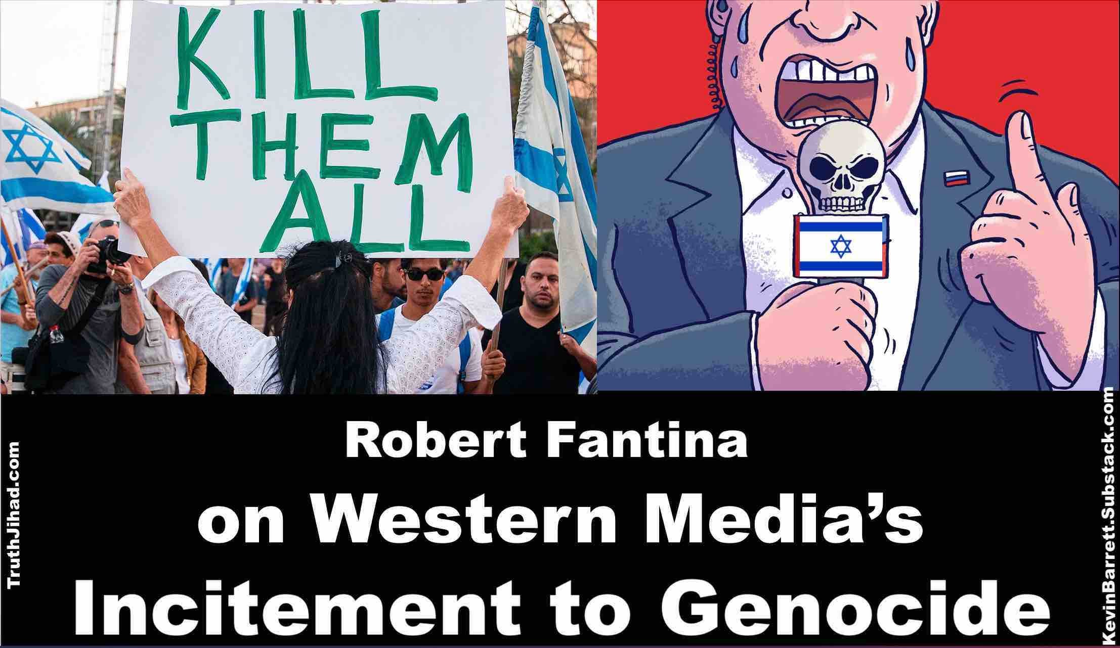 Robert Fantina on Western Media’s Incitement to Genocide