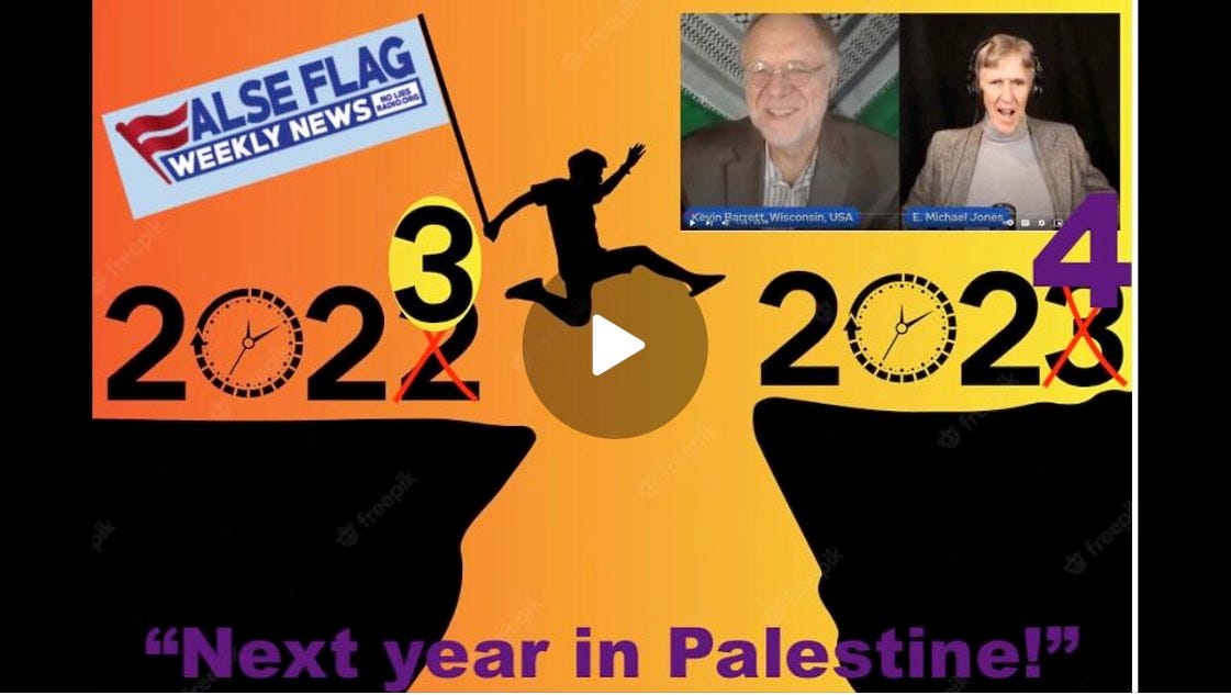 “Next Year in Palestine” (2023-2024 roundup with E. Michael Jones)