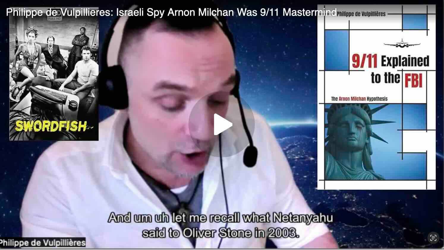 Philippe de Vulpillieres: Israeli Spy Arnon Milchan Was 9/11 Mastermind