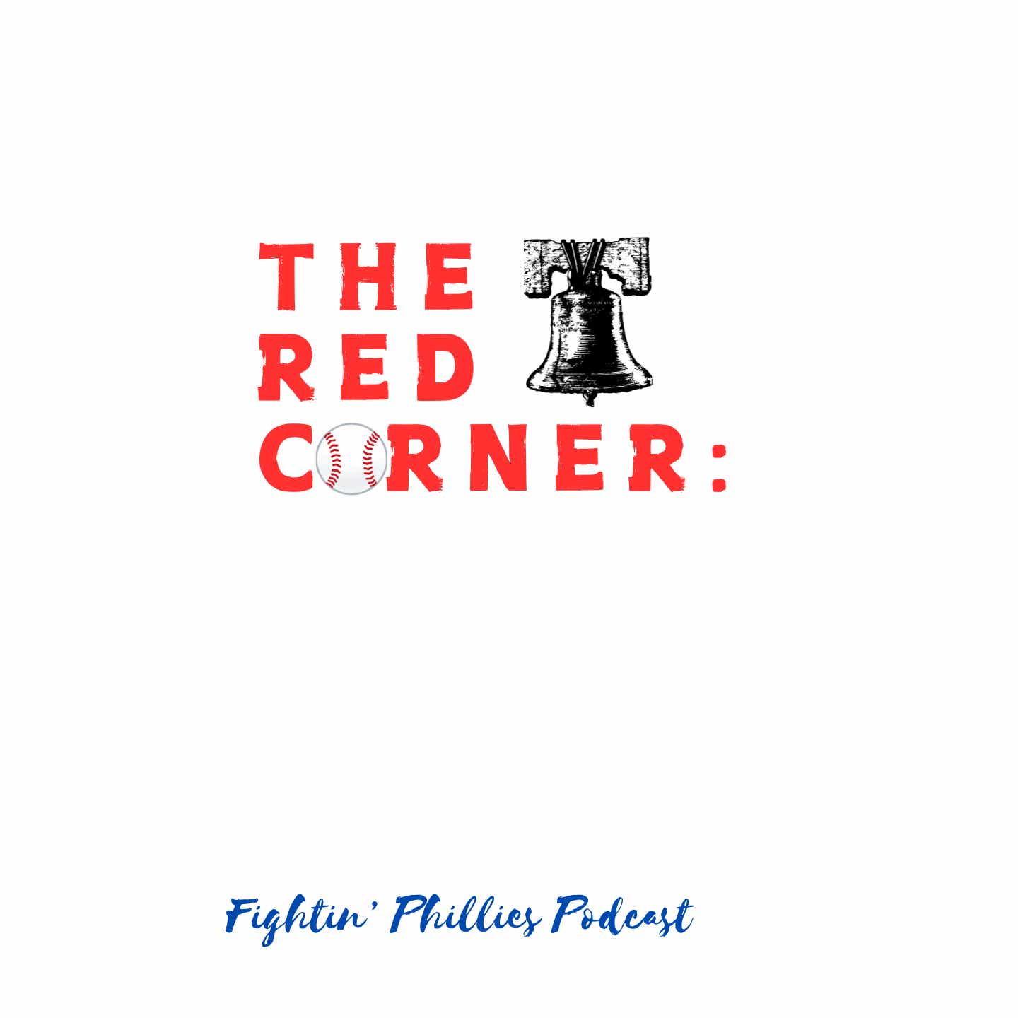 The Red Corner: Fightin' Phillies Podcast Podcast