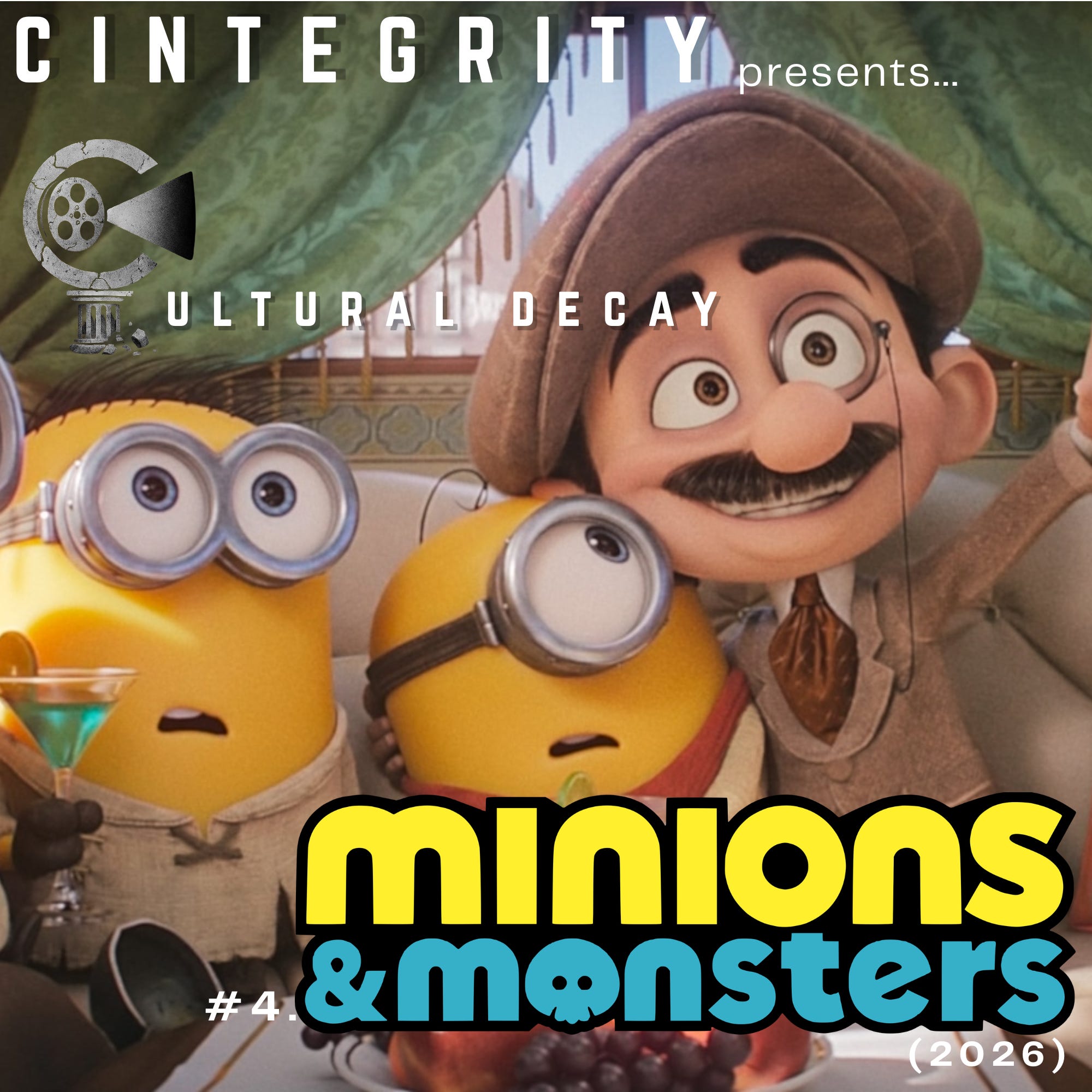 I Watched My First Ever MINIONS Movie - CINTEGRITY's Cultural Decay Ep. #4 - Minions & Monsters episode artwork