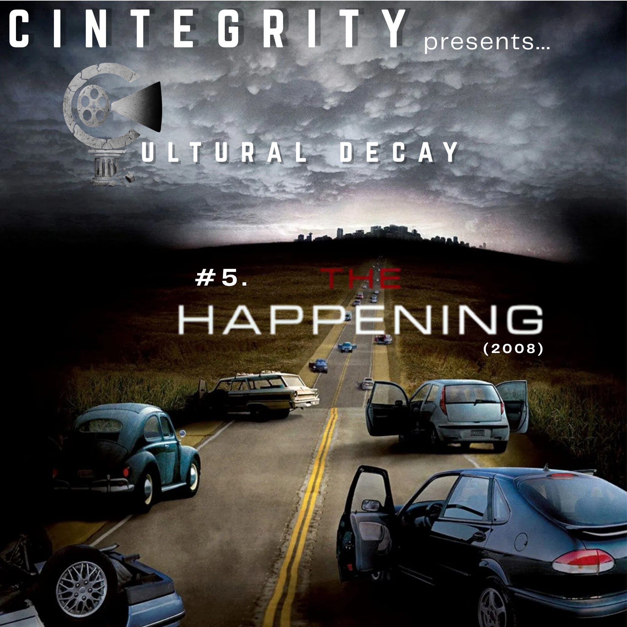 Clueless and Innocent Bystanders- CINTEGRITY's Cultural Decay Series Ep. #5 - The Happening episode artwork