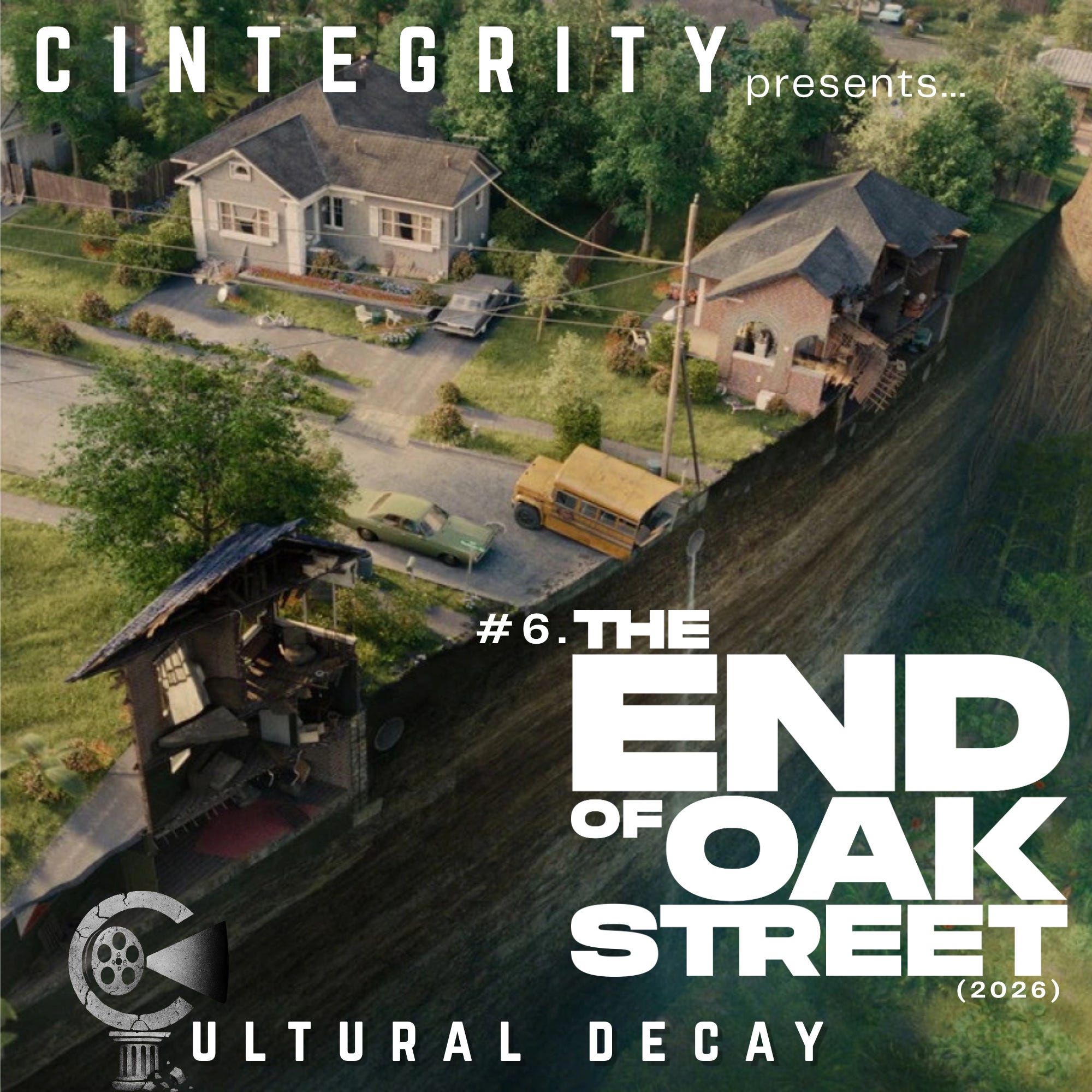 Suburbia and Split Diopters - CINTEGRITY's Cultural Decay Series Ep. #6 - The End of Oak Street episode artwork