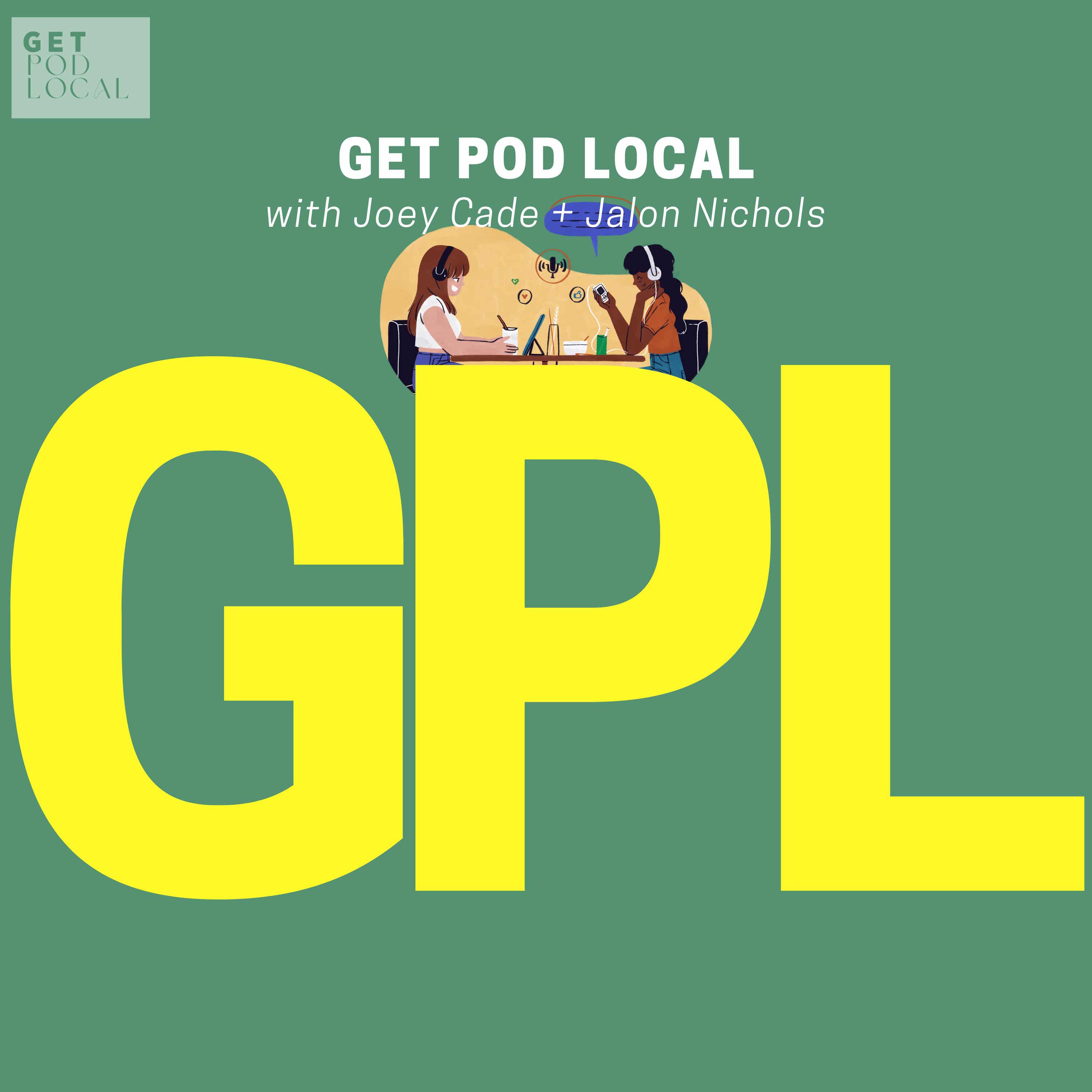Get Pod Local Podcast