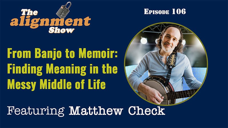 From Banjo to Memoir: Finding Meaning in the Messy Middle of Life