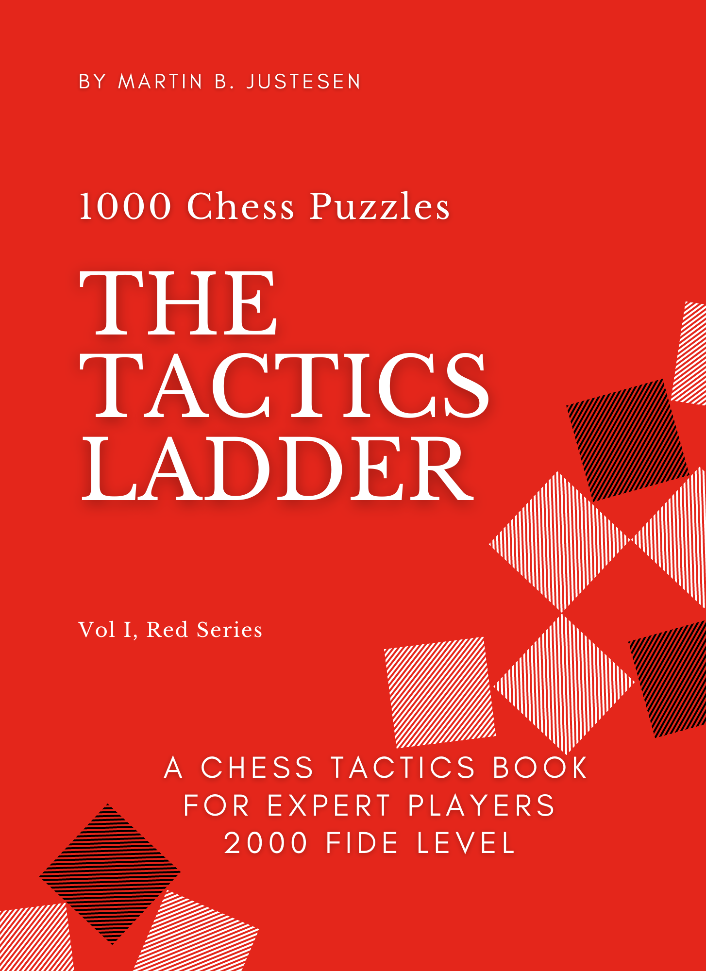 The Tactics Ladder — A Chess Tactics Book For Expert Players (2000 FIDE Level)