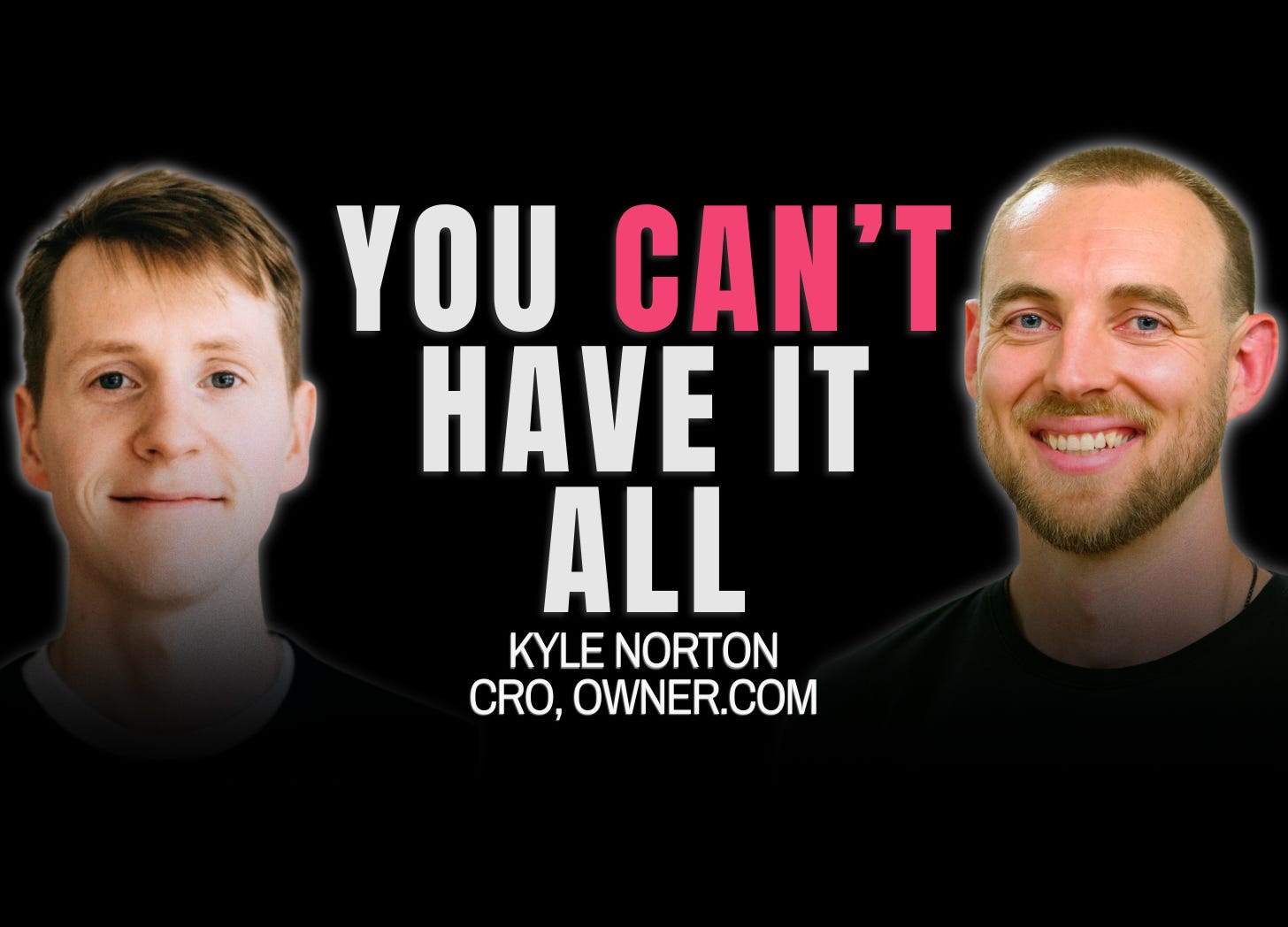 Sales, Life, and Career Lessons from Owner.com CRO Kyle Norton