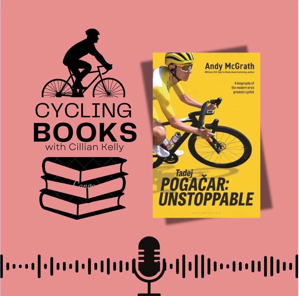 5: Tadej Pogacar: Unstoppable by Andy McGrath