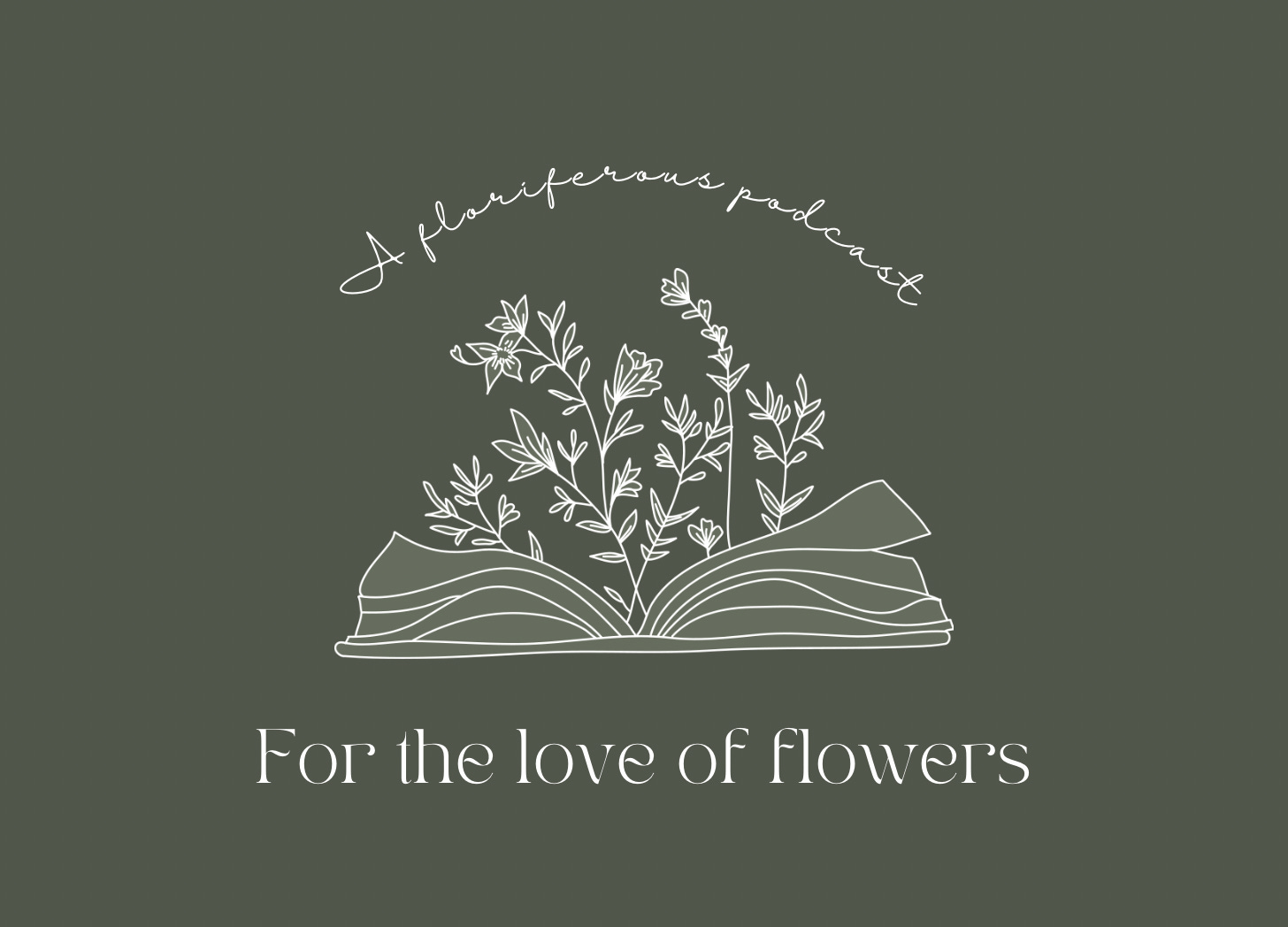 For the Love of Flowers Episode 1: October & an Introduction episode artwork