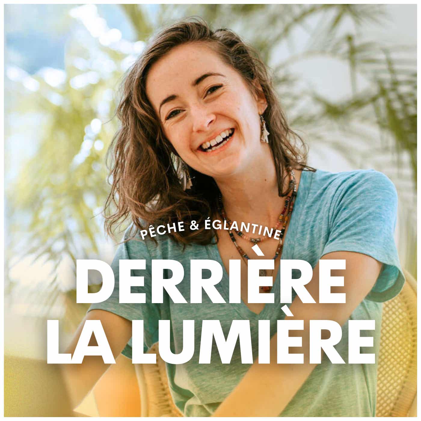 Derrière la lumière