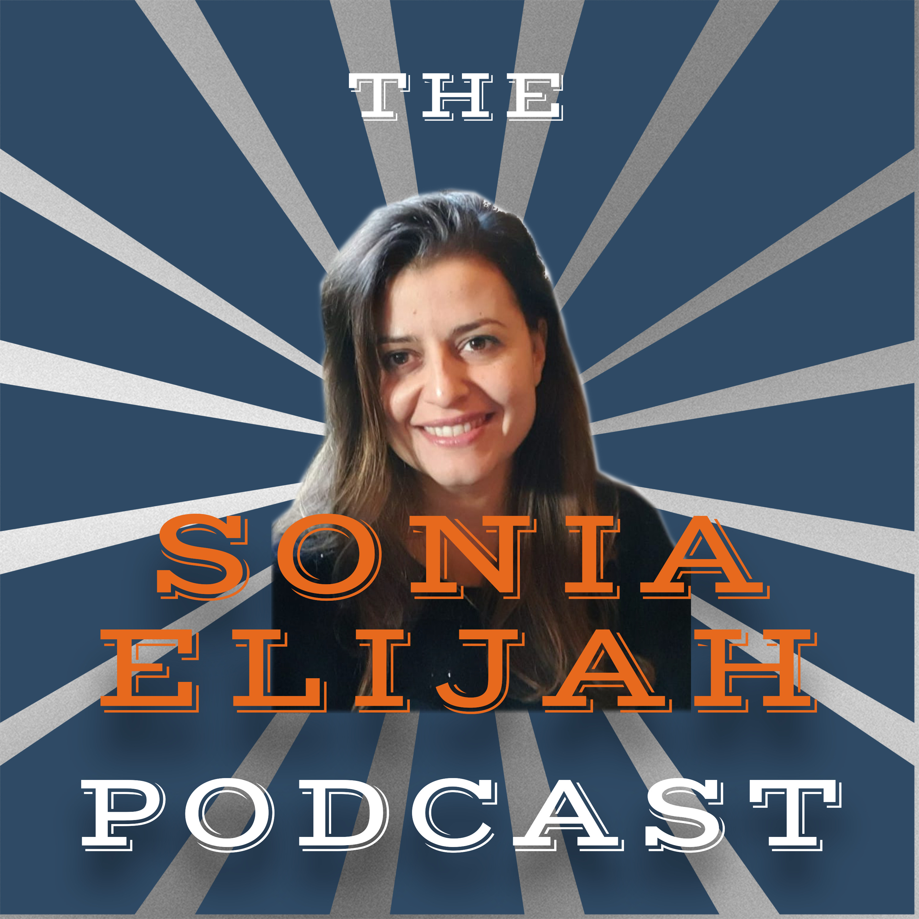 The Sonia Elijah Podcast