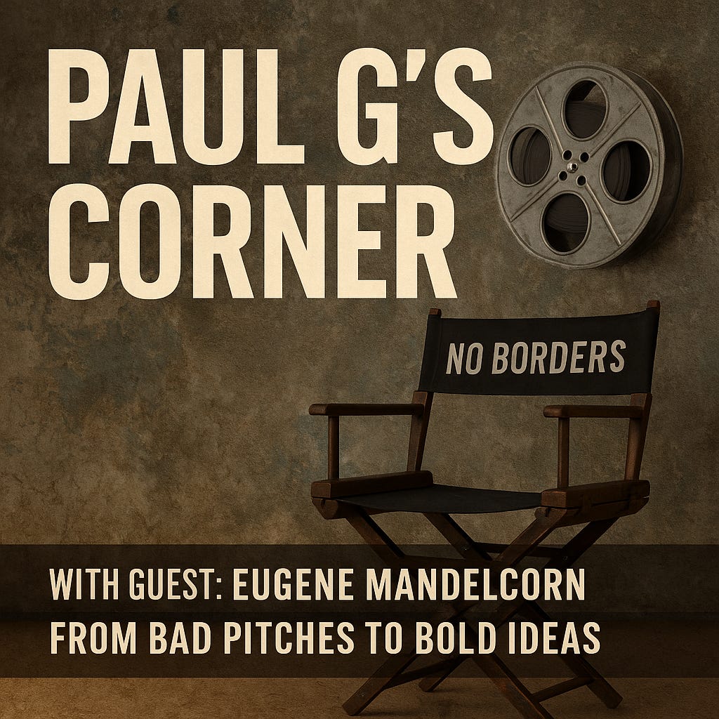 From Bad Pitches to Bold Ideas: Eugene Mandelcorn in the Corner From Bad Pitches to Bold Ideas: Eugene Mandelcorn in the Corner