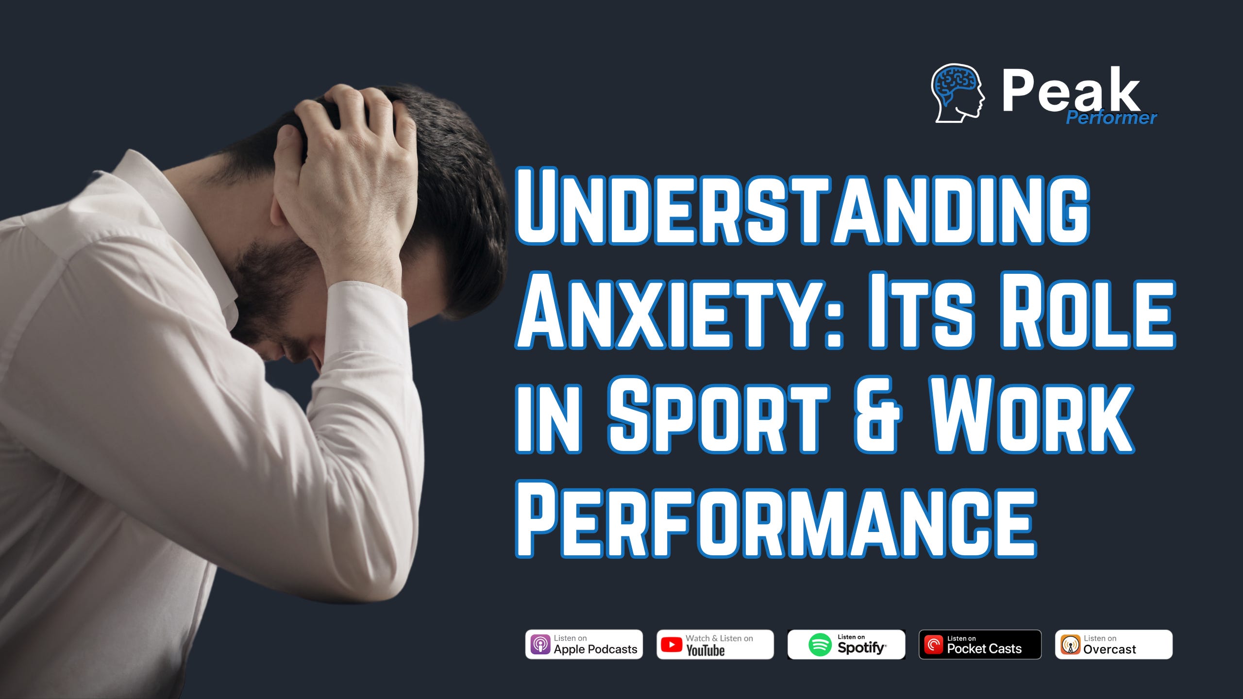EP016 Understanding Anxiety: Its Role in Sport and Workplace Performance