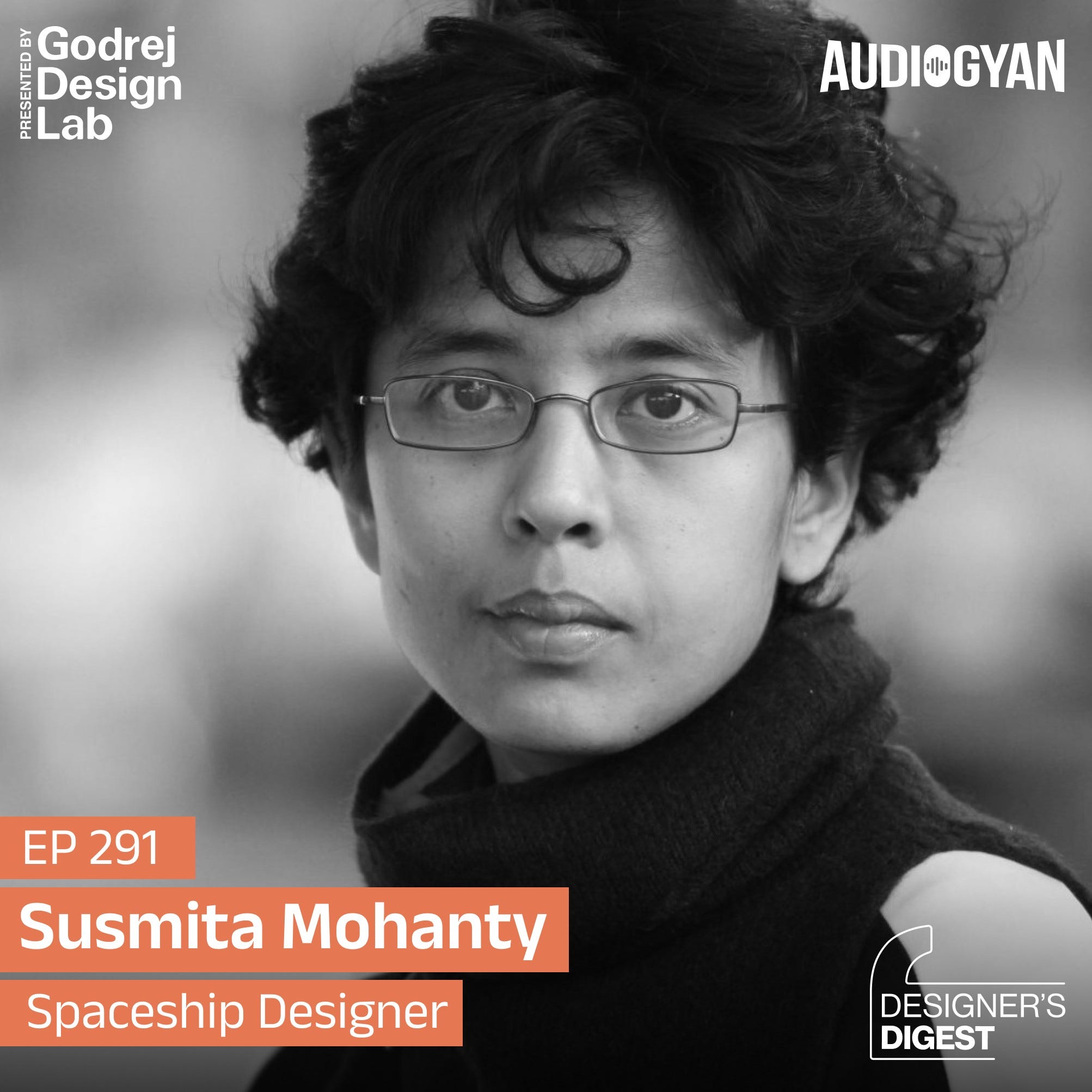 Ep. 291 - Designing beyond Earth with Susmita Mohanty