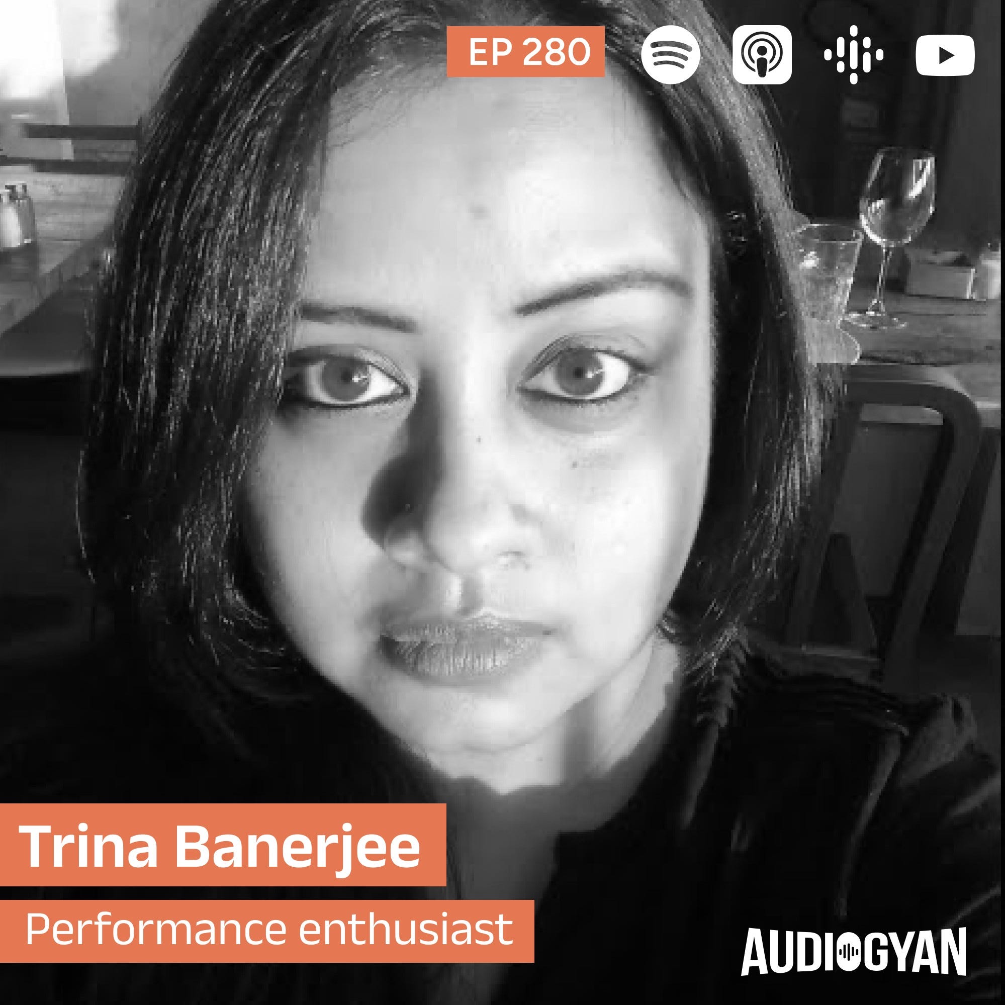 Ep. 280 - Improvisation in Performing Arts with Trina Banerjee