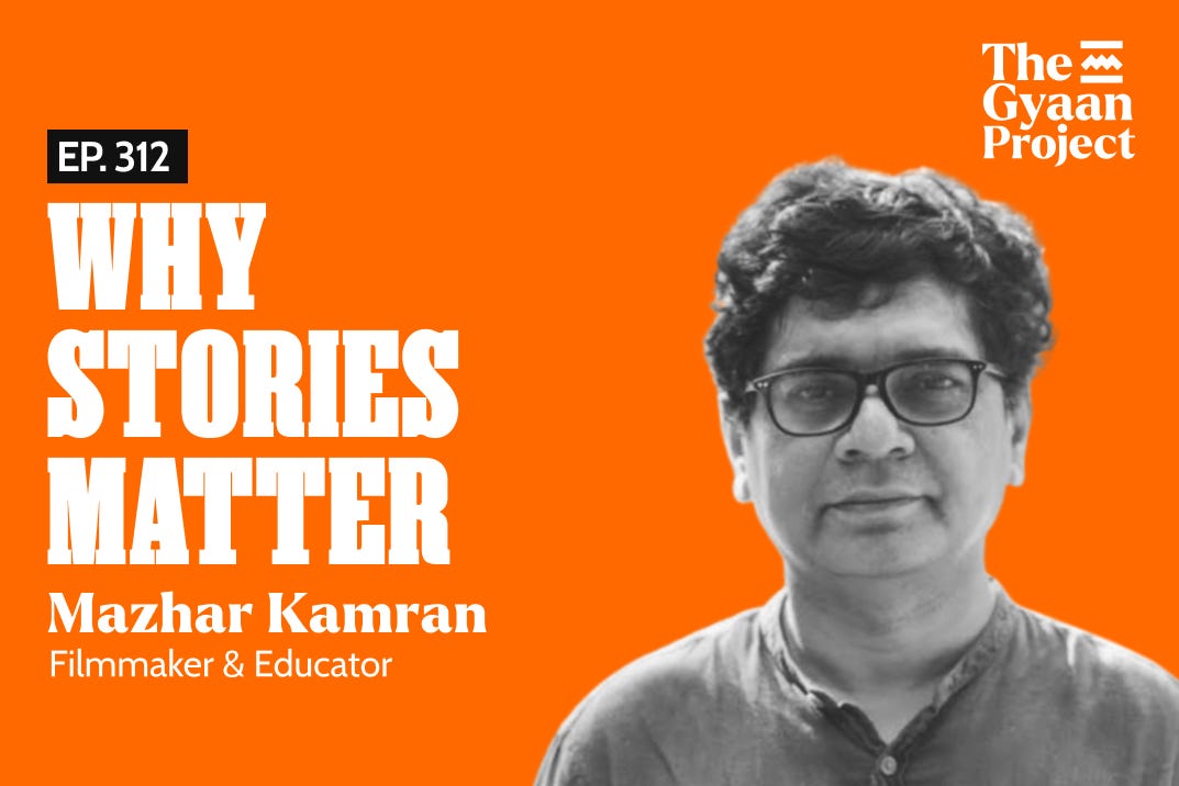 Ep. 312 - From Satya to Safar Mein Sheher: Mazhar Kamran on Cinema, Craft, and Culture