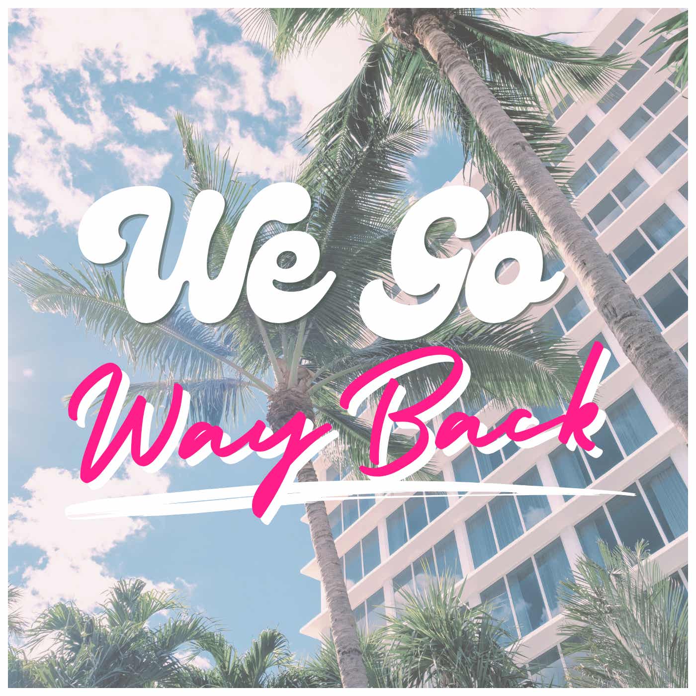 We Go Way Back cover art