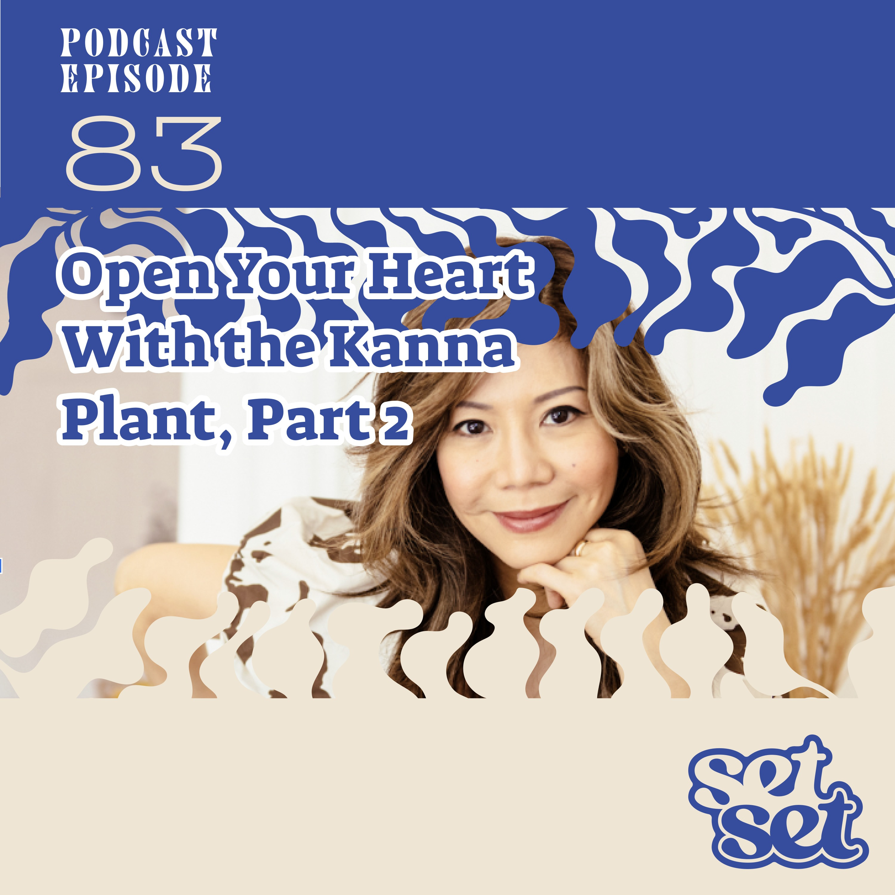 Ep. 83 | Stephanie Wang on Kanna Plant Medicine and Heart-Led Healing (Part 2) episode artwork