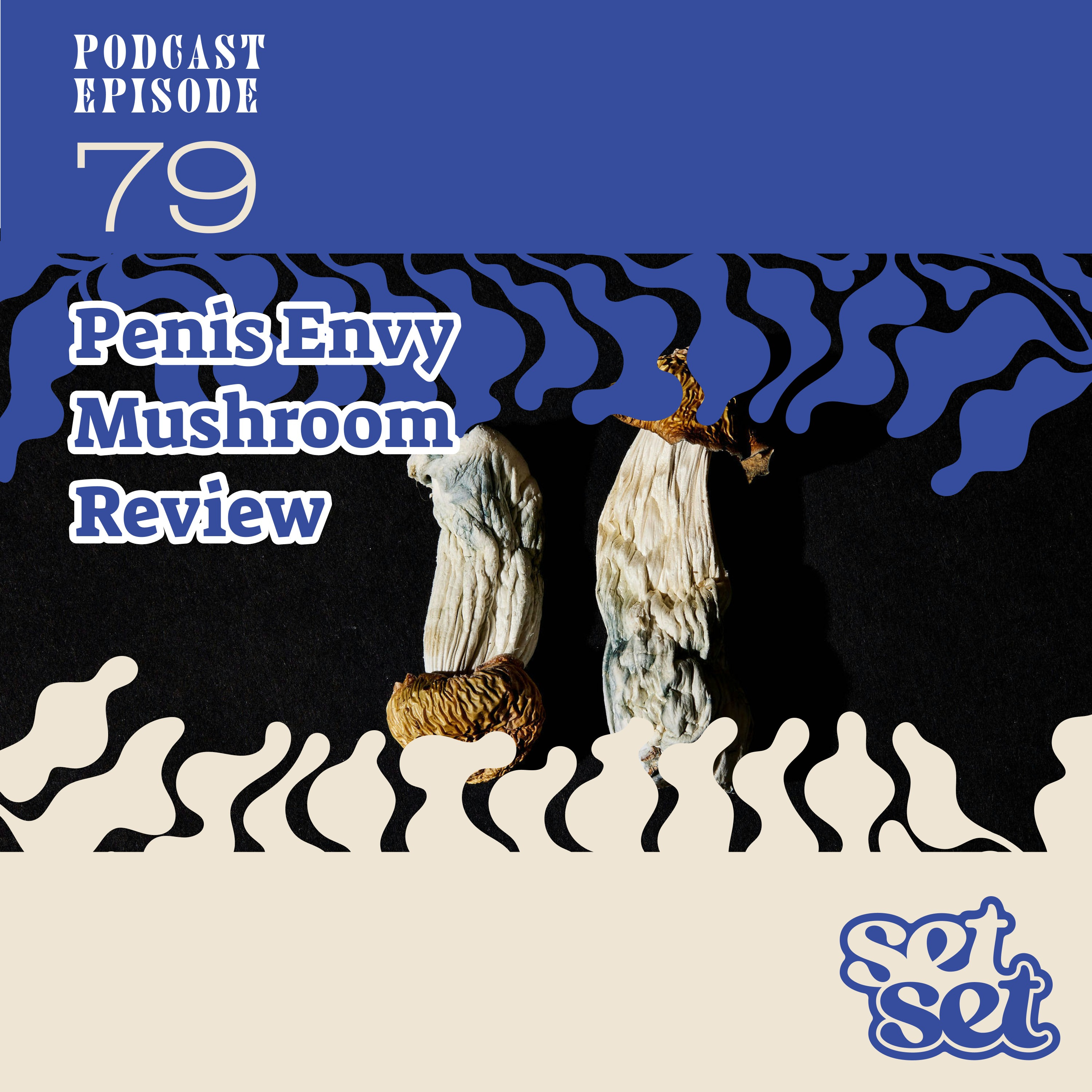 Ep. 79 | Albino Penis Envy Mushroom: Strain Guide and Trip Tips episode artwork